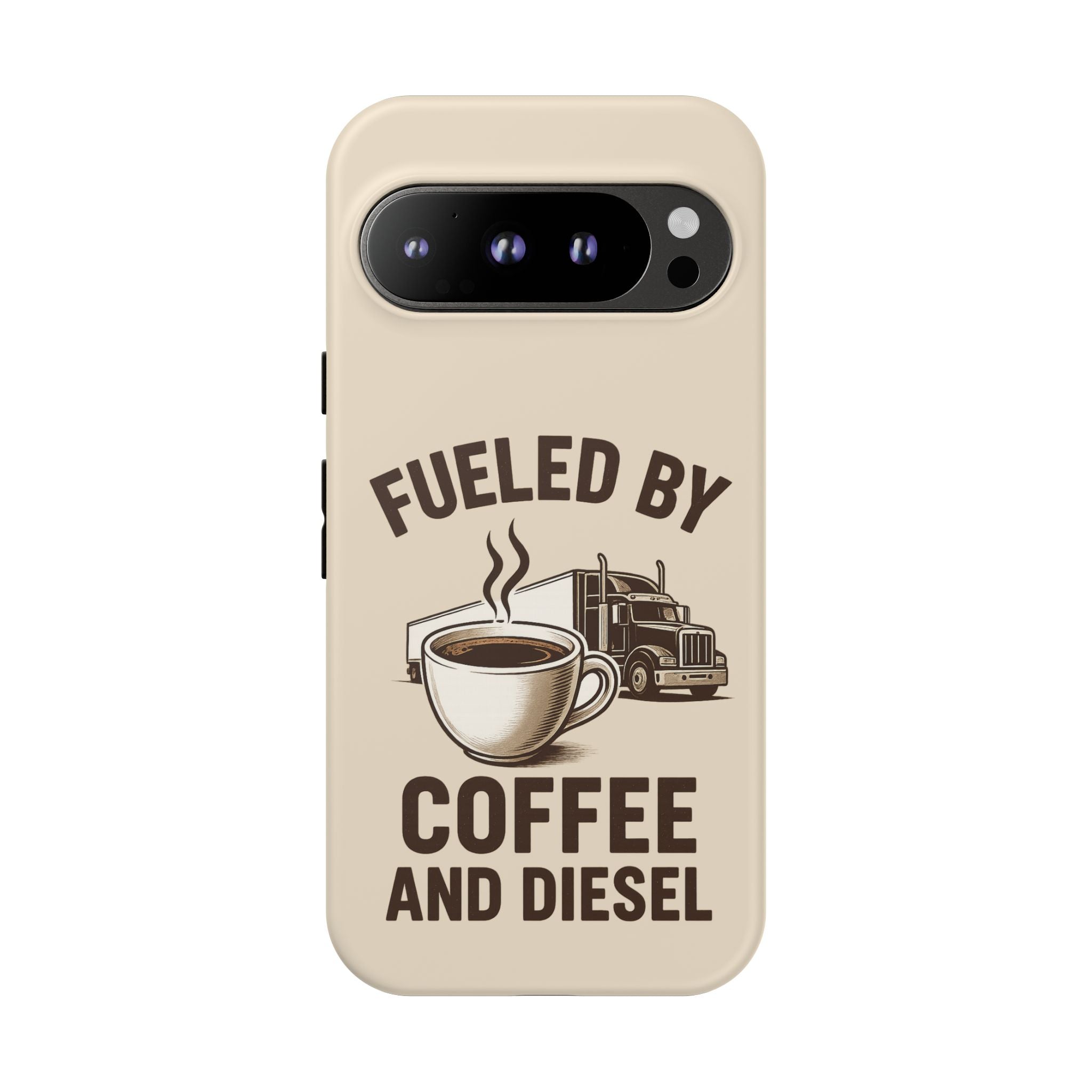 Fueled by Coffee and Diesel Tough Phone Case