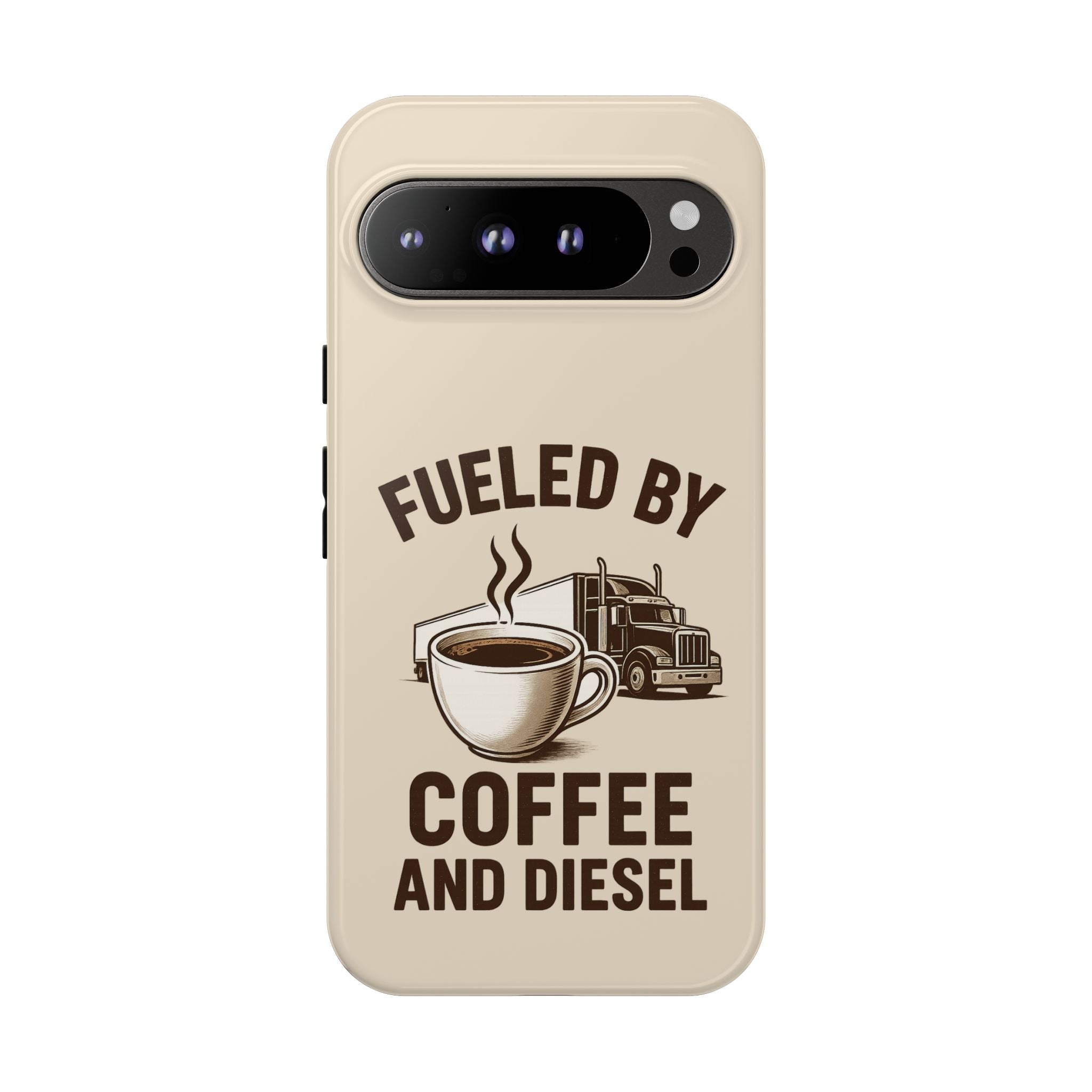 Fueled by Coffee and Diesel Tough Phone Case