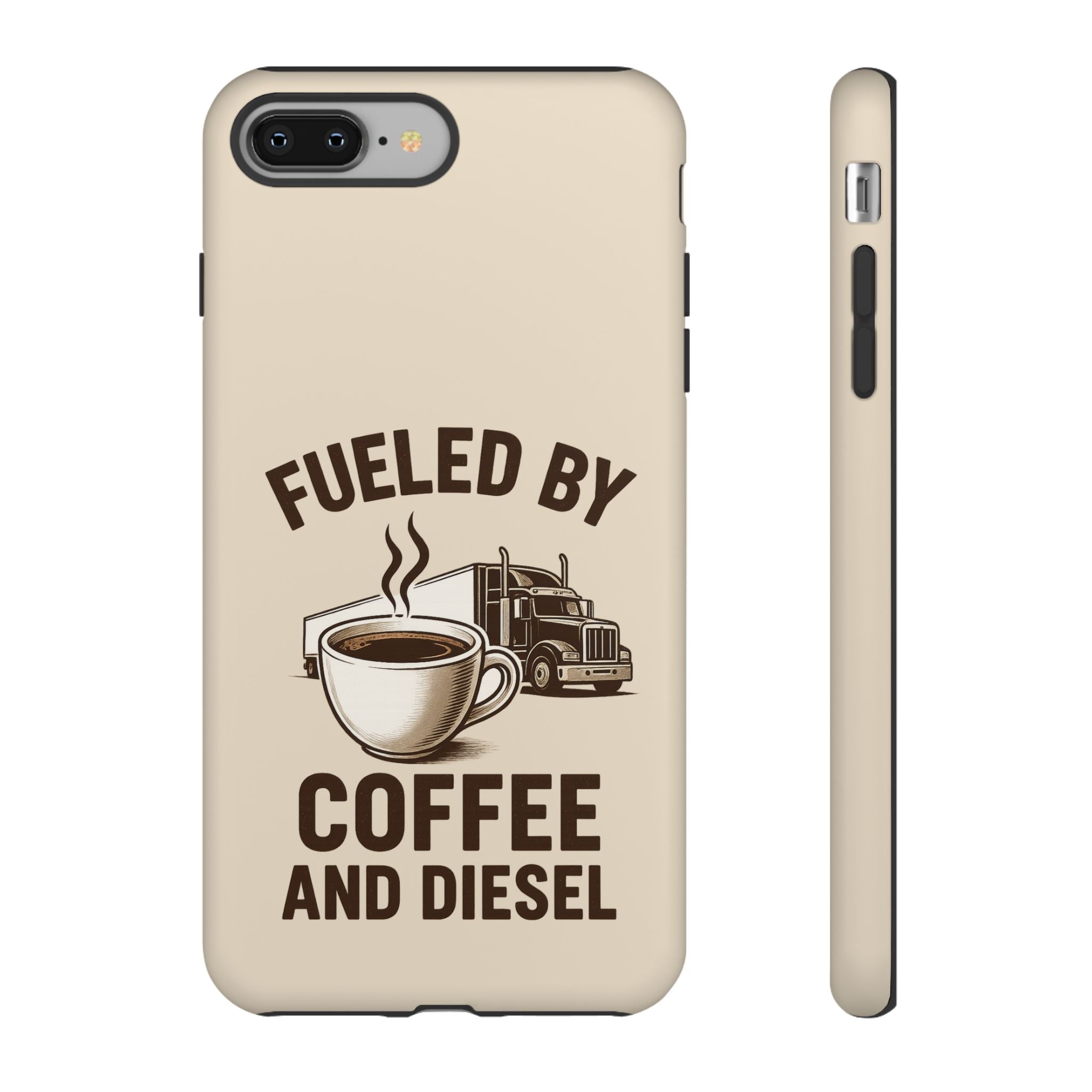 Fueled by Coffee and Diesel Tough Phone Case