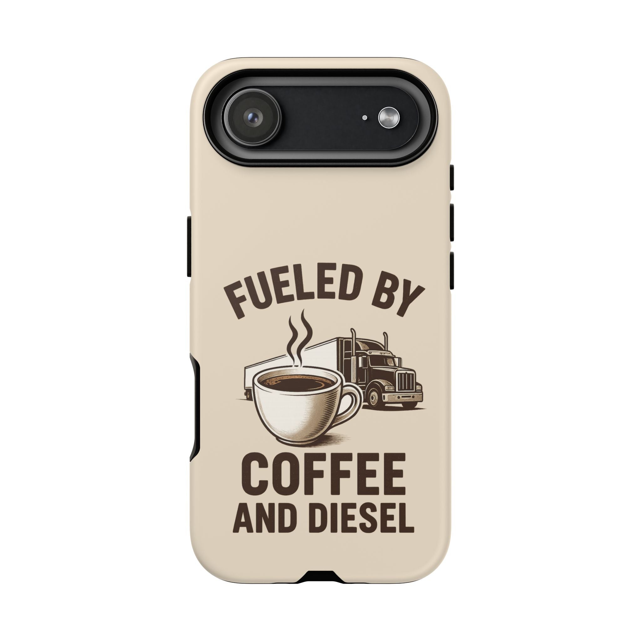 Fueled by Coffee and Diesel Tough Phone Case