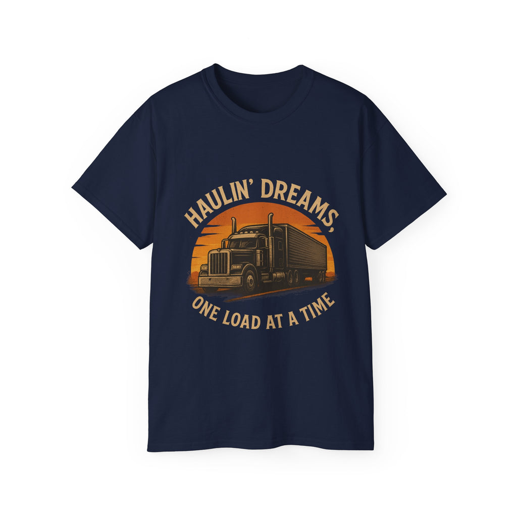 Haulin' Dreams One Load at a Time Unisex Tee
