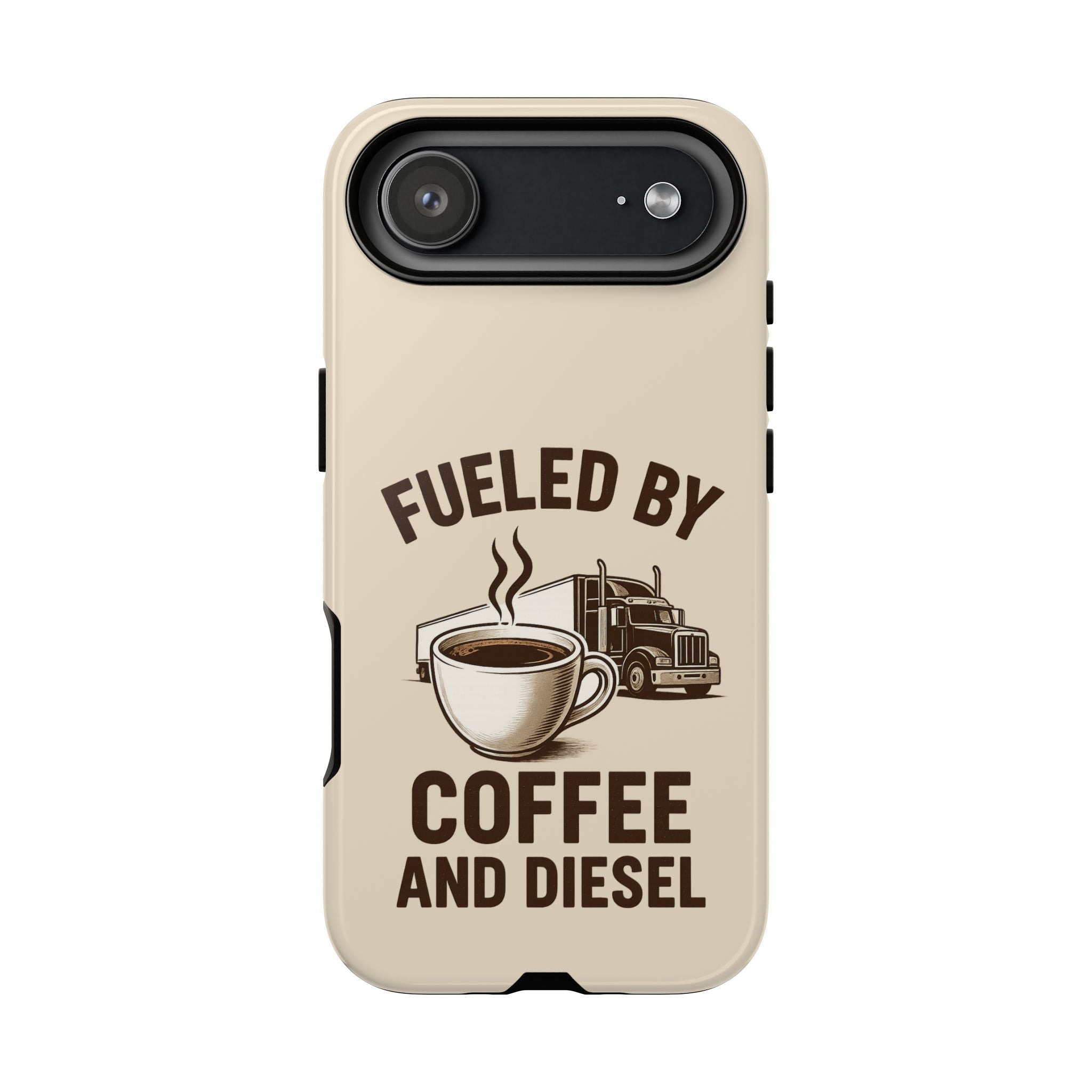 Fueled by Coffee and Diesel Tough Phone Case