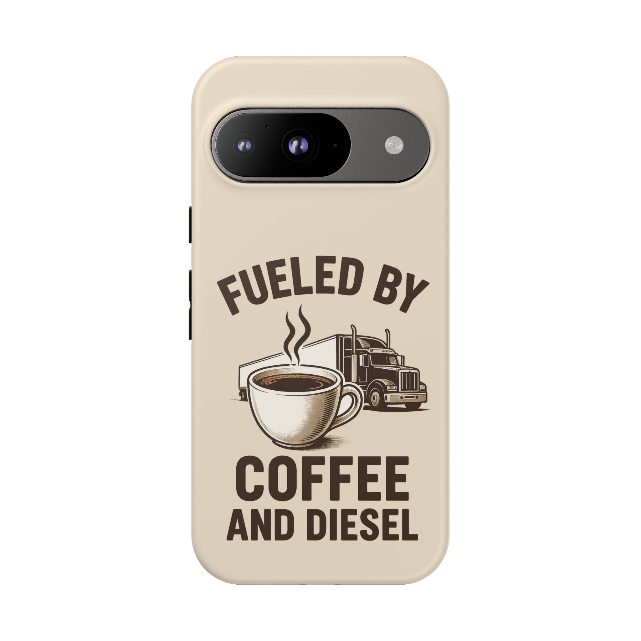 Fueled by Coffee and Diesel Tough Phone Case