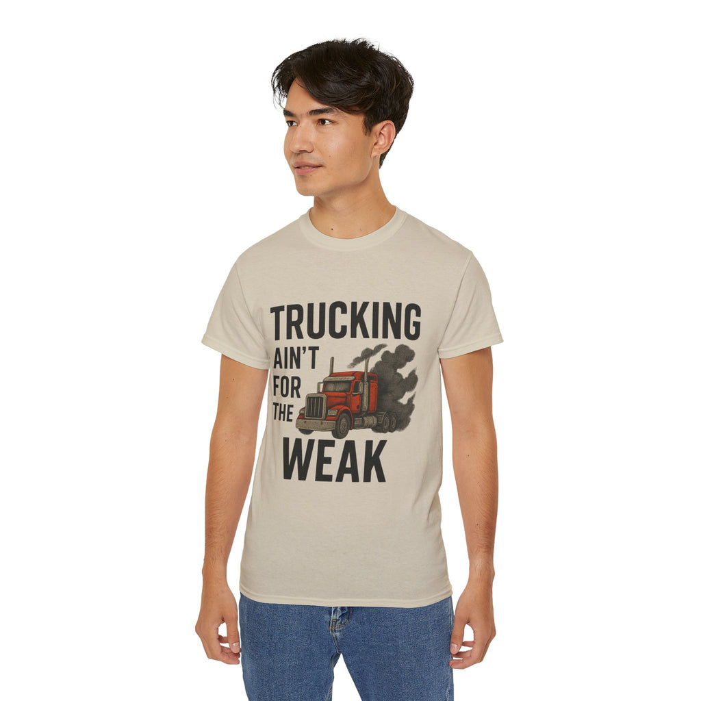 Trucking Ain't for the Week Unisex Tee
