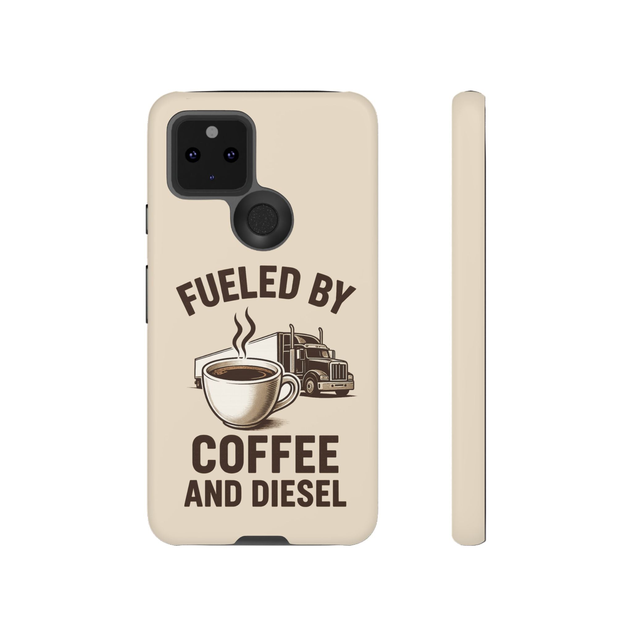 Fueled by Coffee and Diesel Tough Phone Case