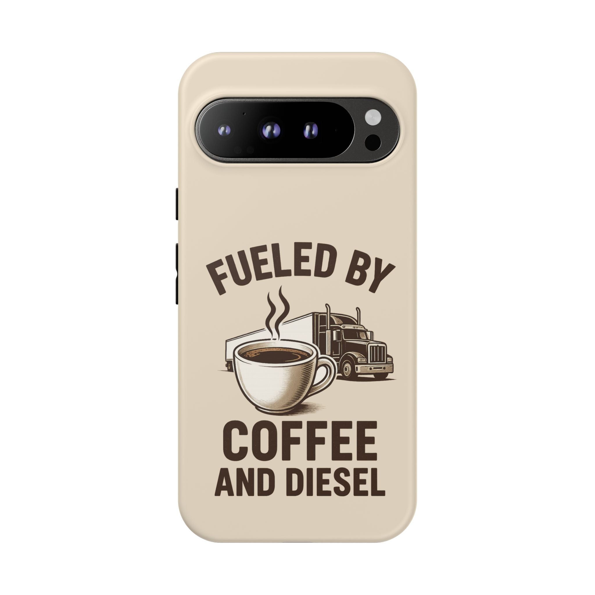 Fueled by Coffee and Diesel Tough Phone Case