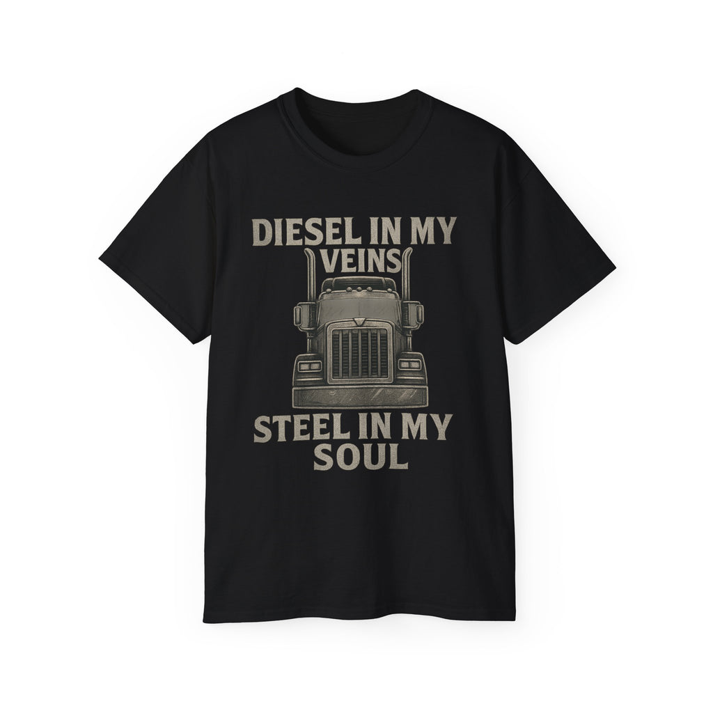 Diesel in my Veins Steel in my Soul Unisex Tee