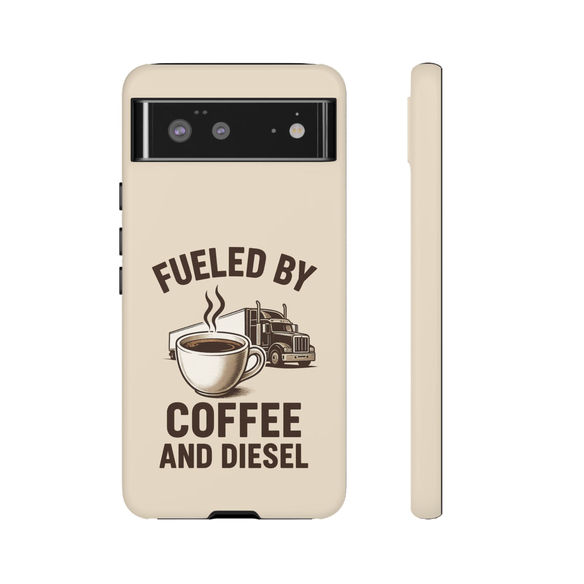 Fueled by Coffee and Diesel Tough Phone Case