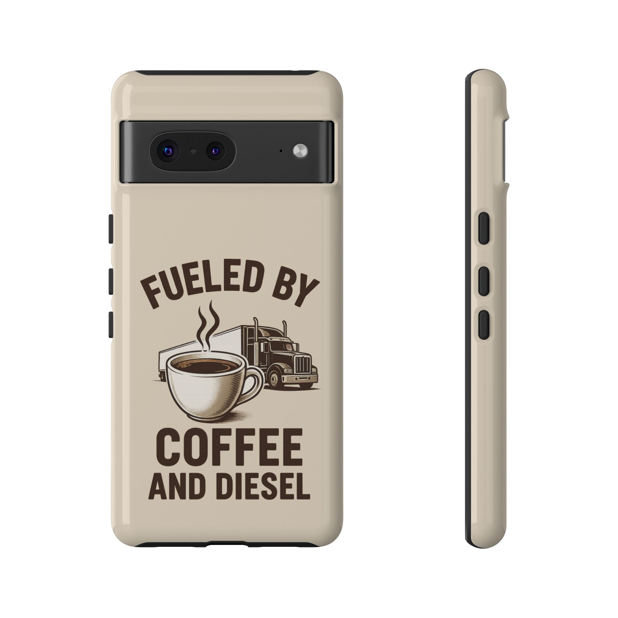 Fueled by Coffee and Diesel Tough Phone Case