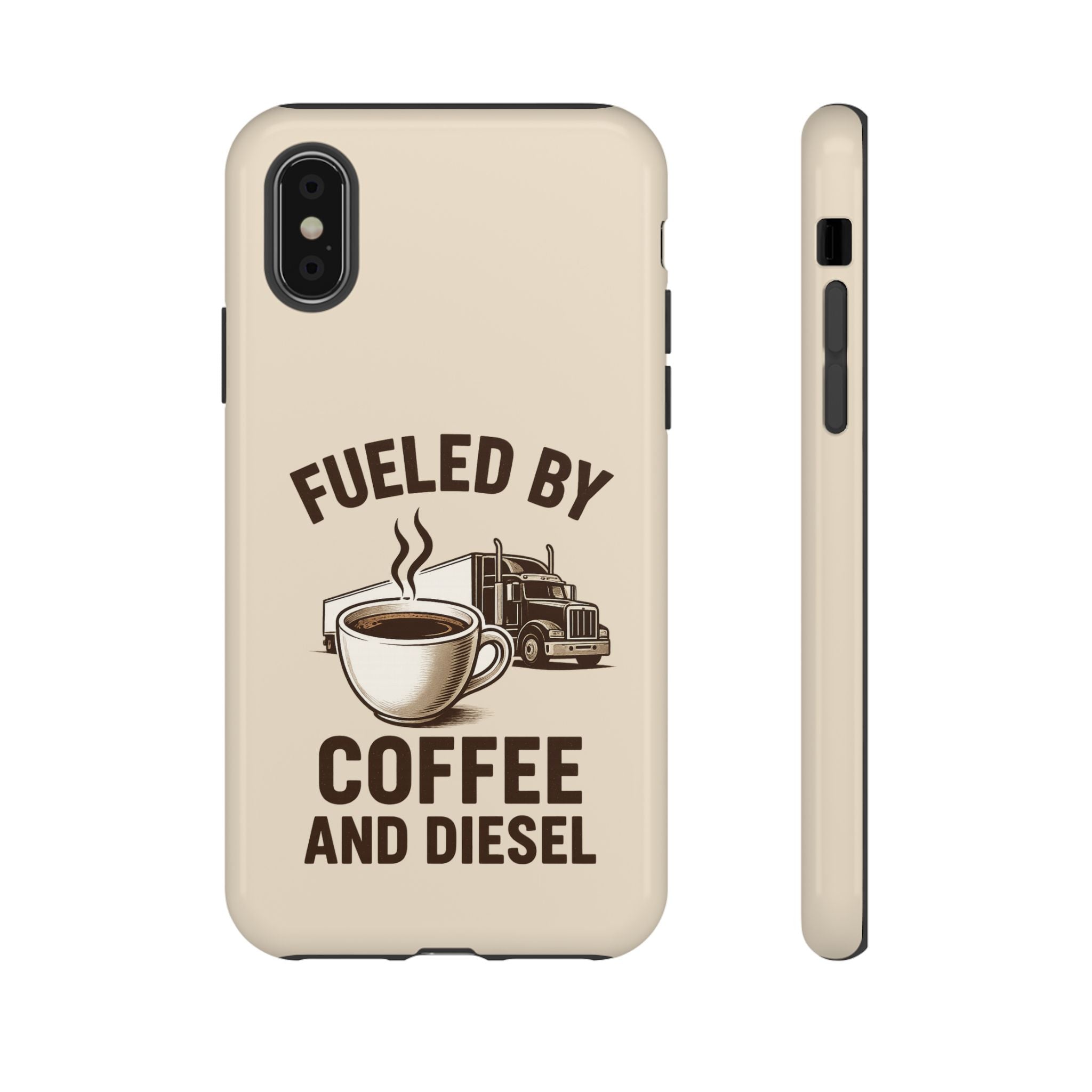 Fueled by Coffee and Diesel Tough Phone Case