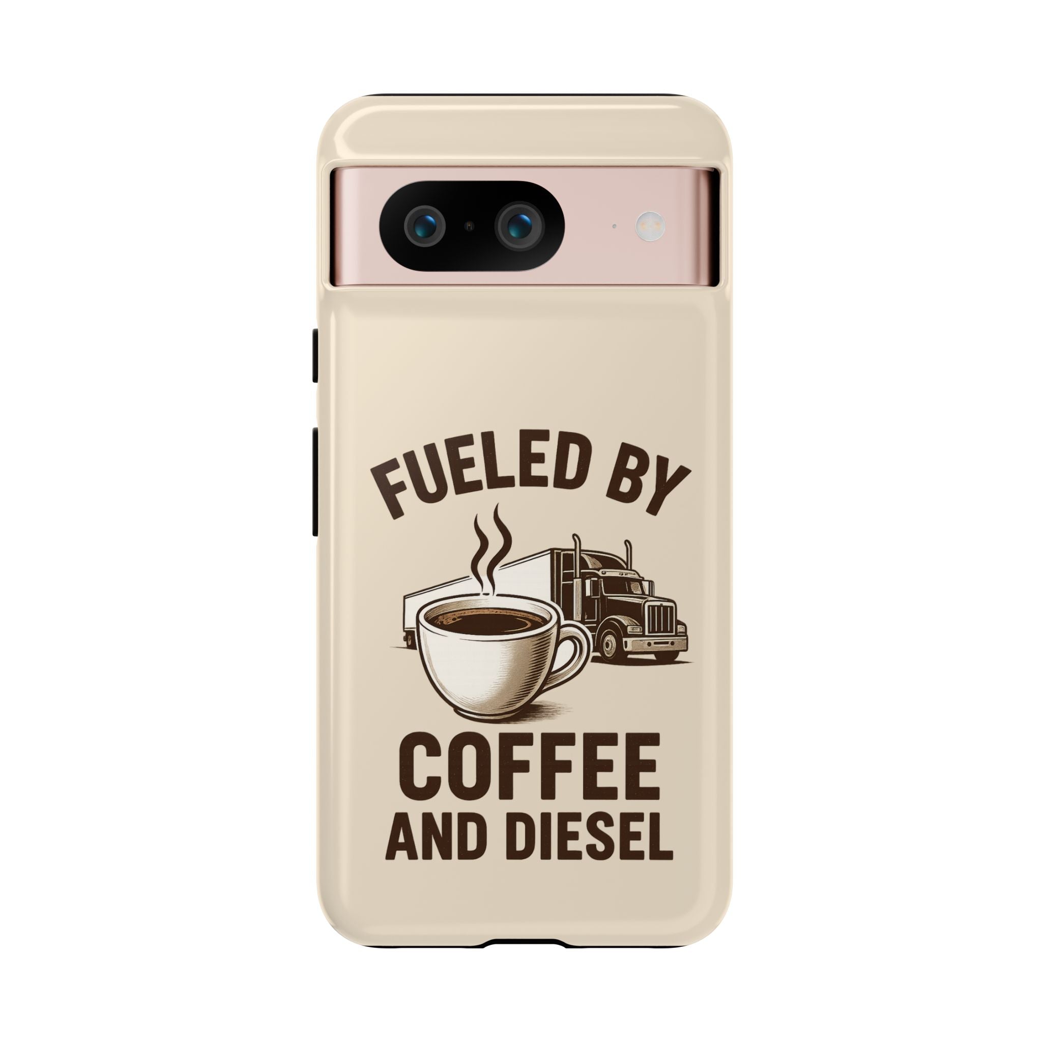 Fueled by Coffee and Diesel Tough Phone Case