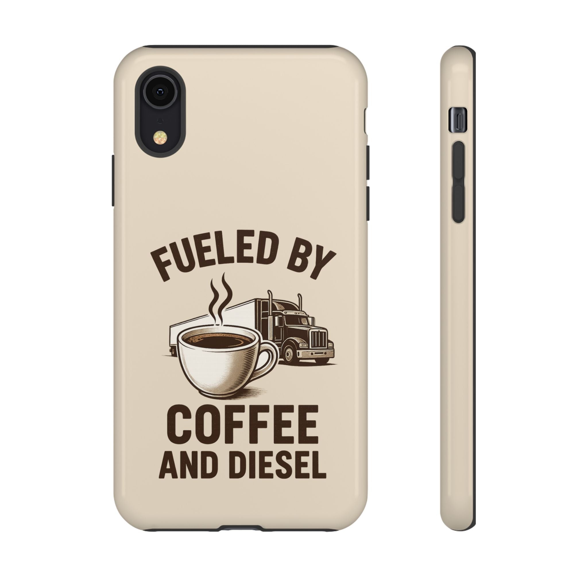Fueled by Coffee and Diesel Tough Phone Case