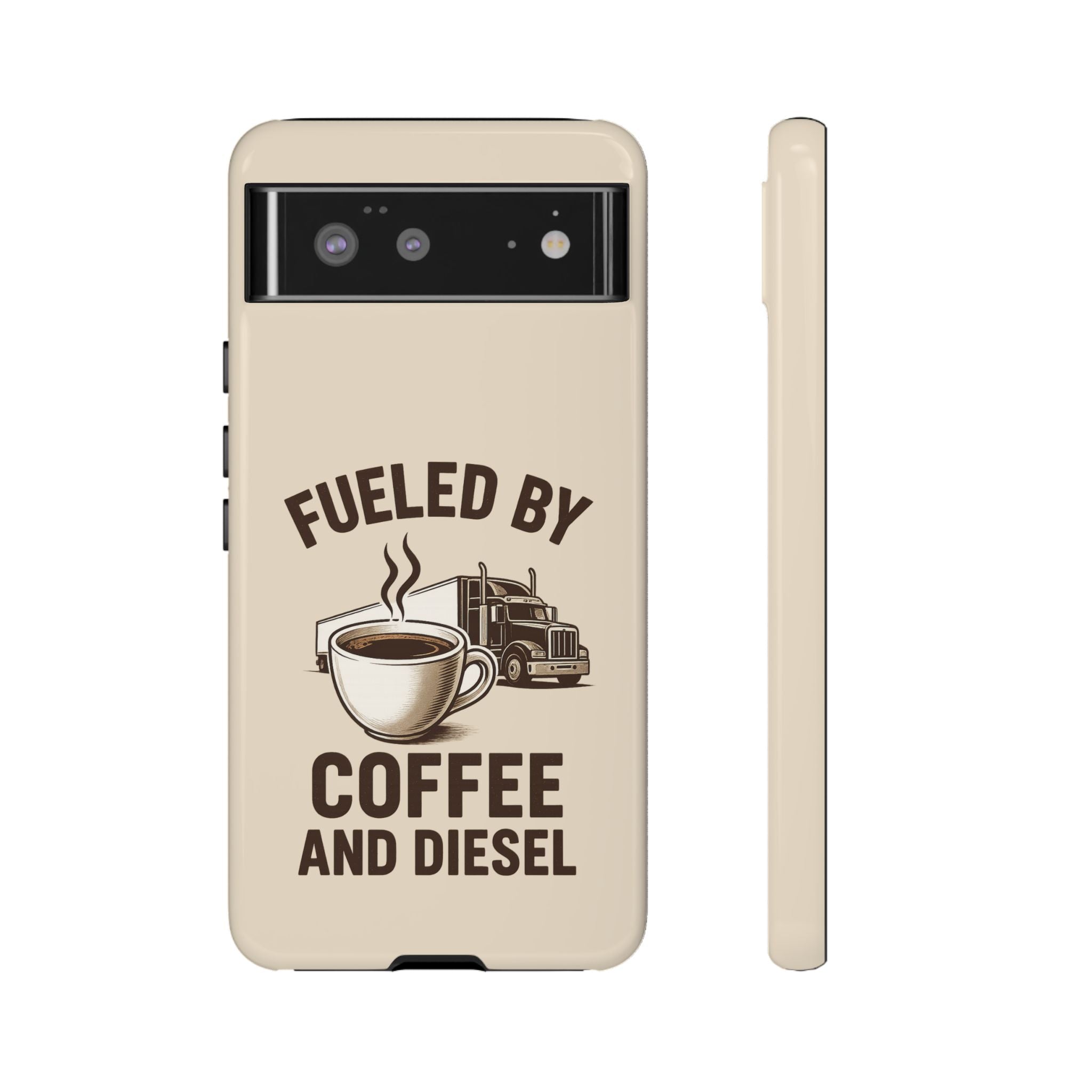 Fueled by Coffee and Diesel Tough Phone Case