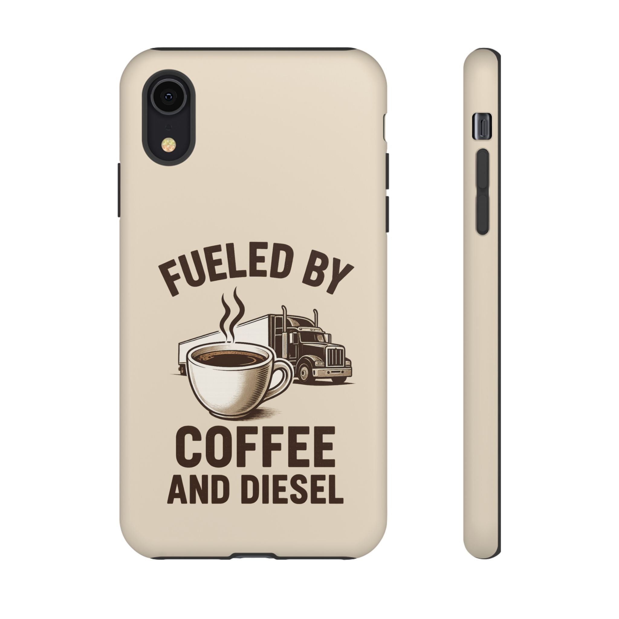 Fueled by Coffee and Diesel Tough Phone Case