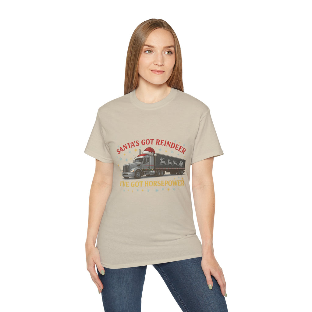 Santa's Got Reindeer I've Got Horsepower Unisex Tee