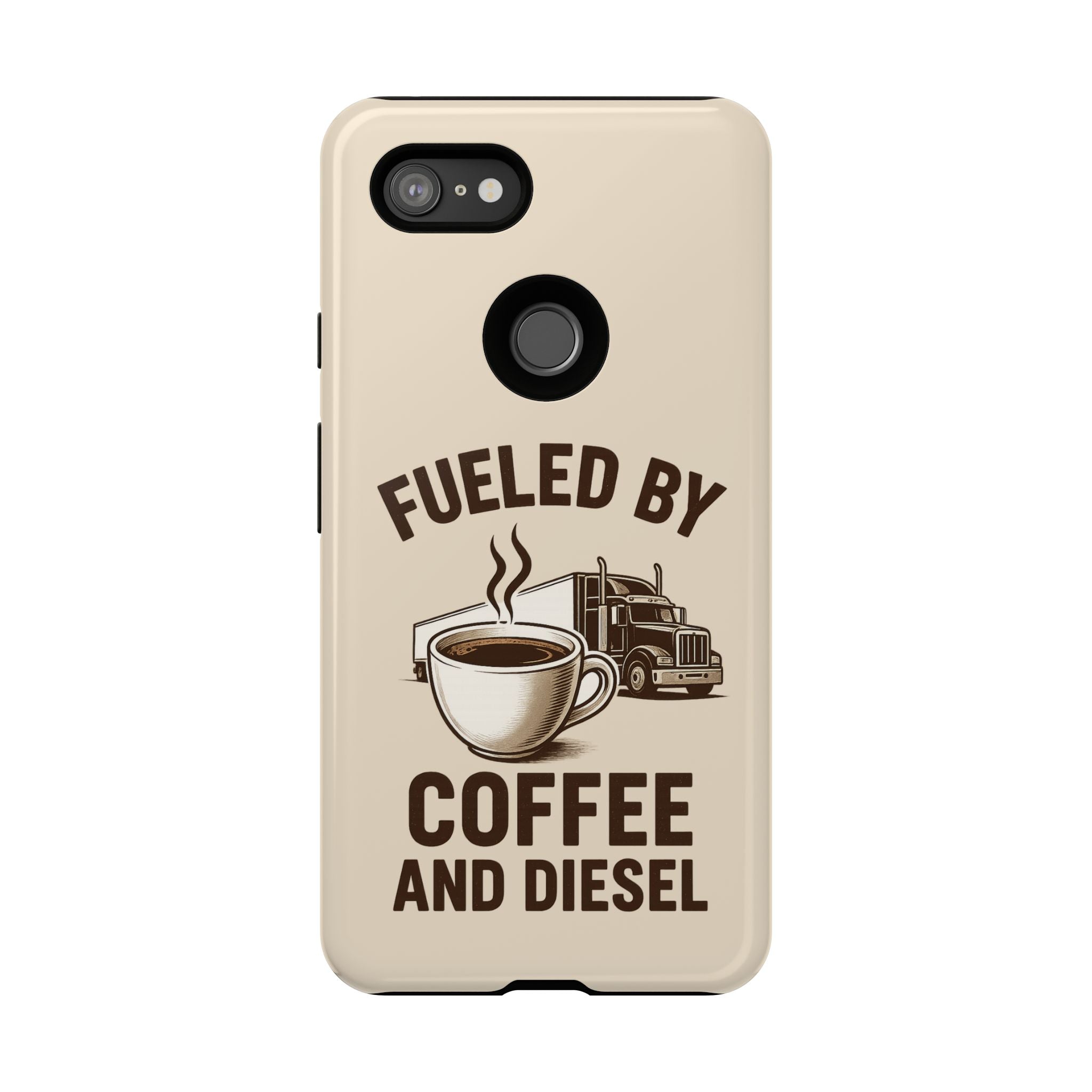 Fueled by Coffee and Diesel Tough Phone Case