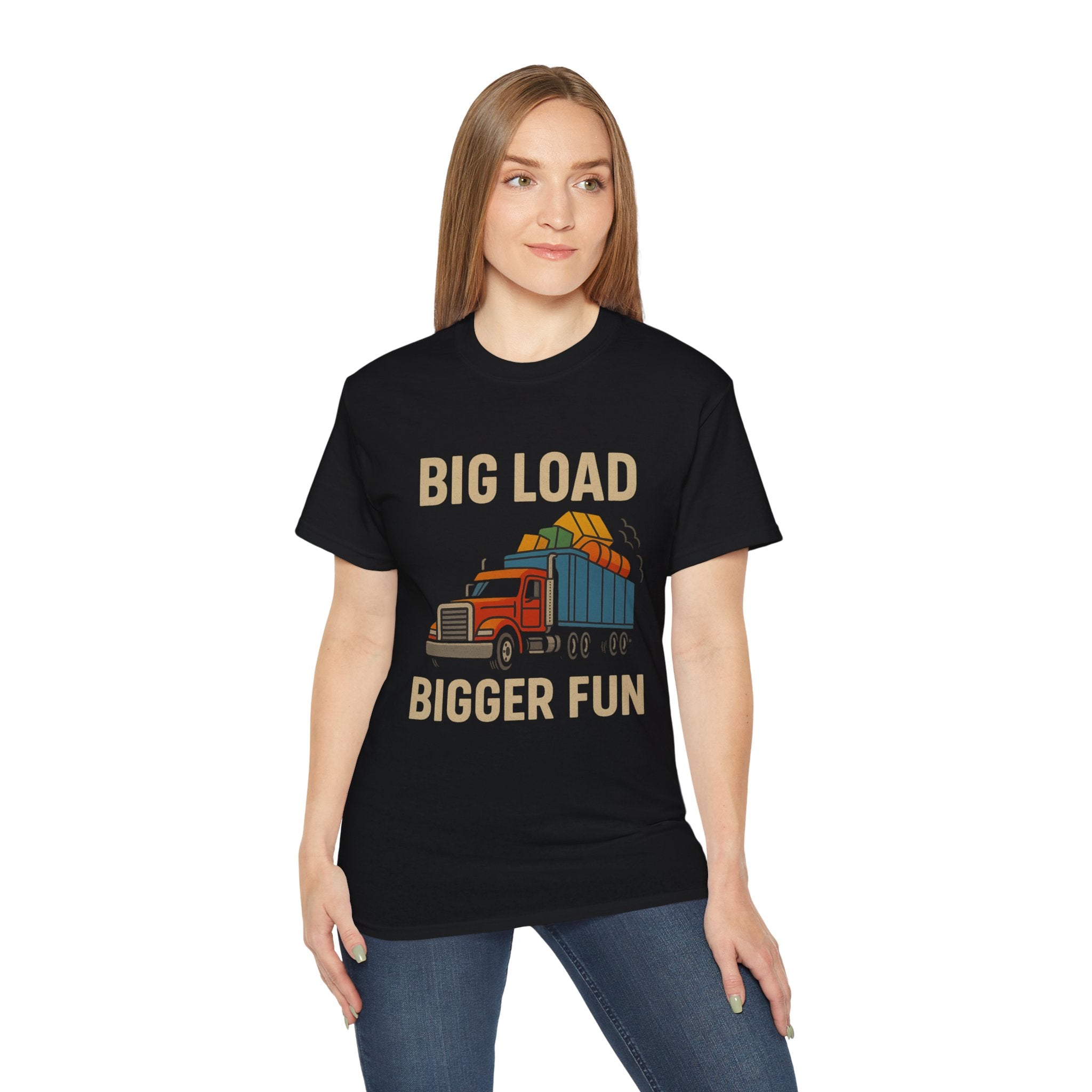 Big Load Bigger Fun Unisex Tee