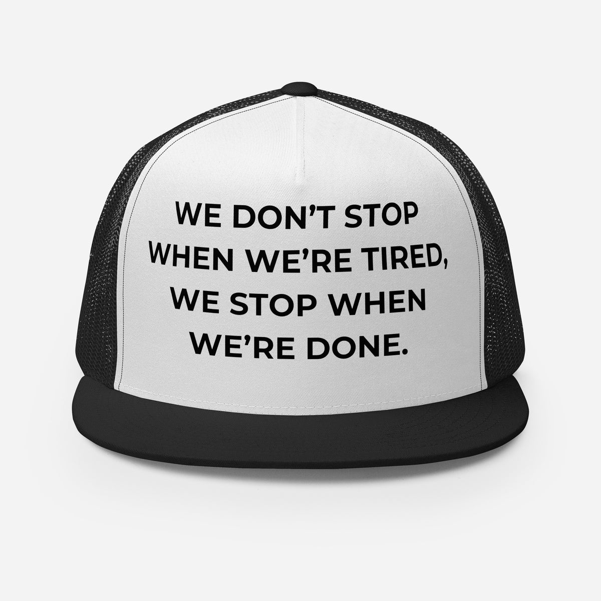 Trucker's Pride We Don't Stop When We’re Tired Classic Trucker Cap in black and white, front view