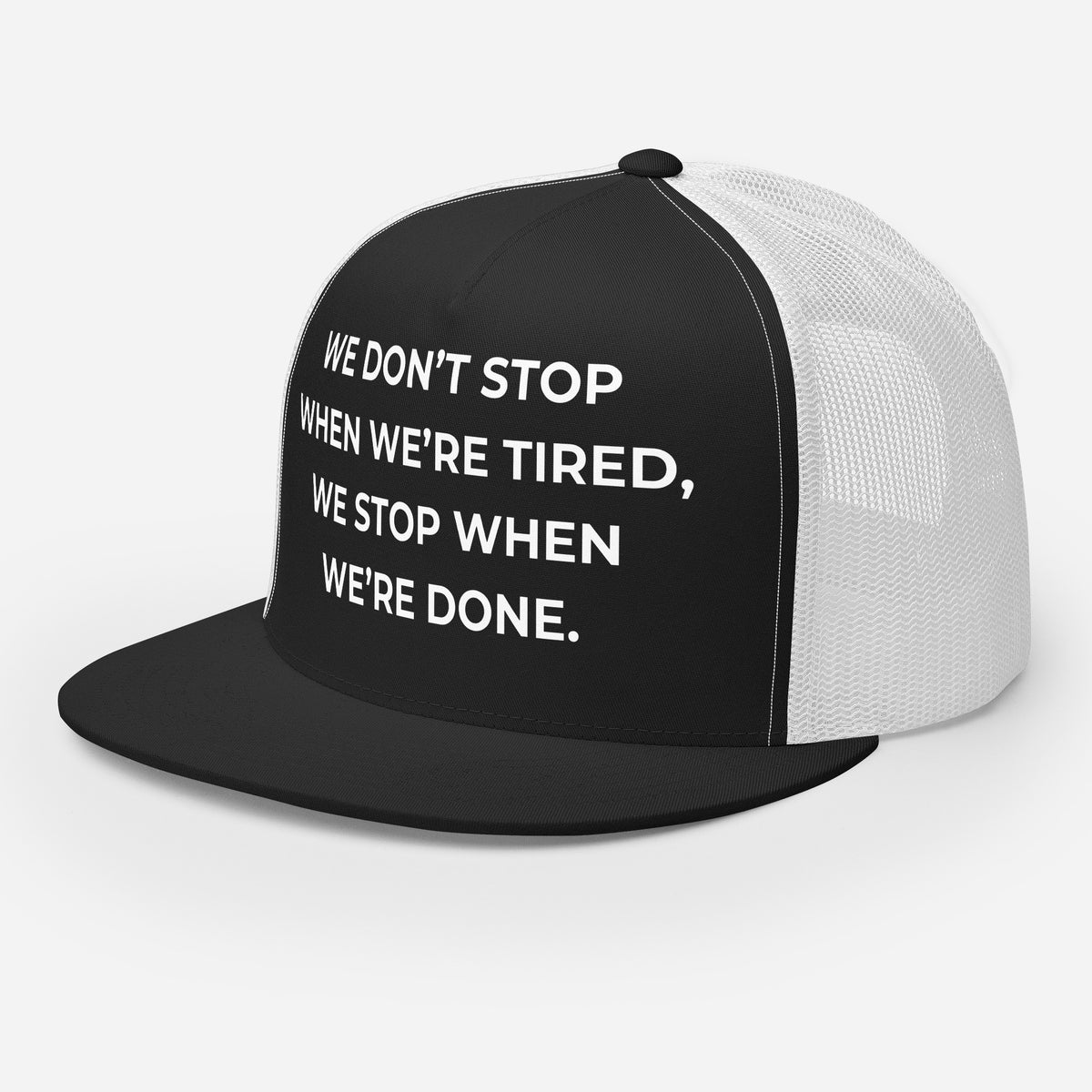 Trucker's Pride We Don't Stop When We’re Tired Classic Trucker Cap in black and white, front view