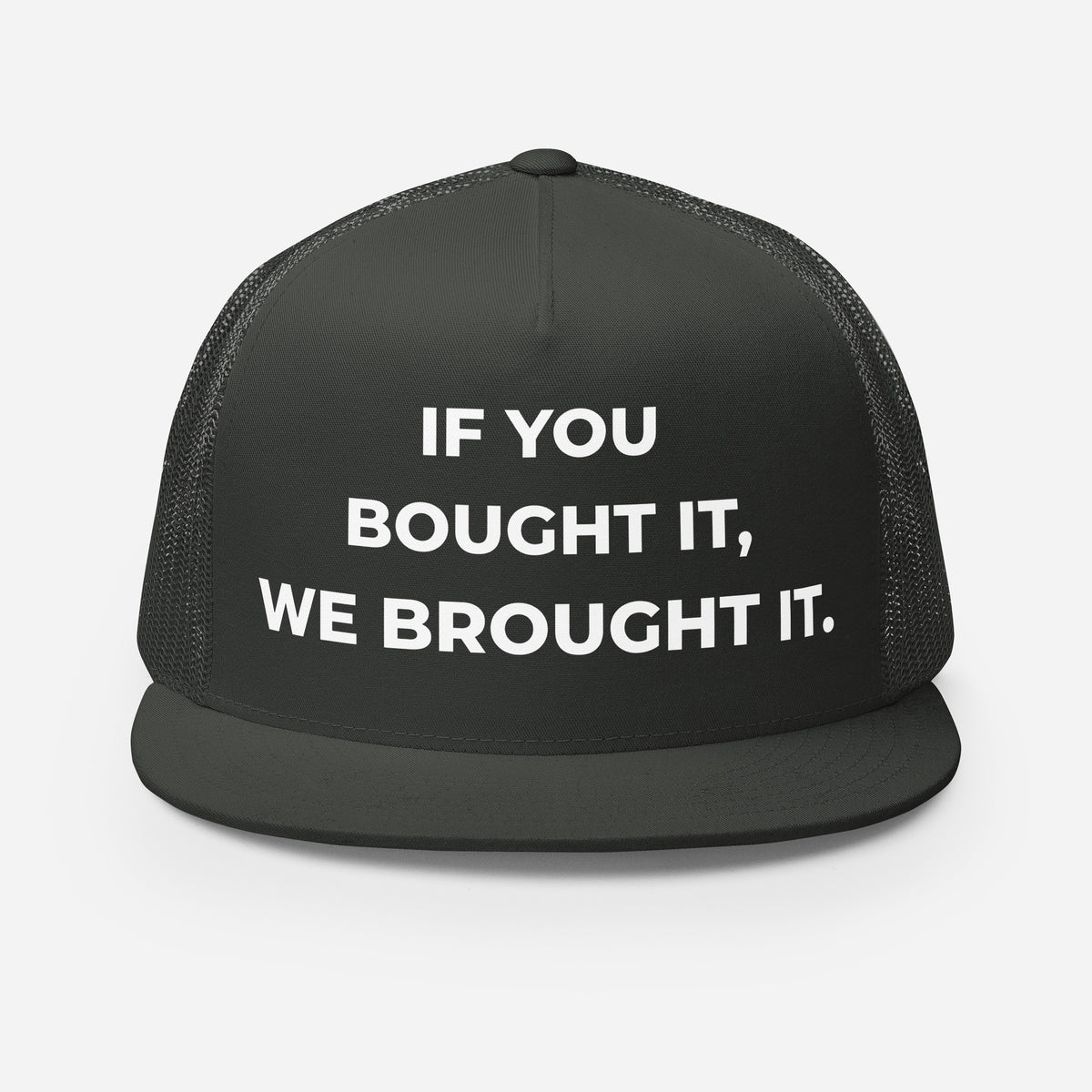 Trucker's Pride If You Bought It, We Brought It Classic Trucker Cap, front view