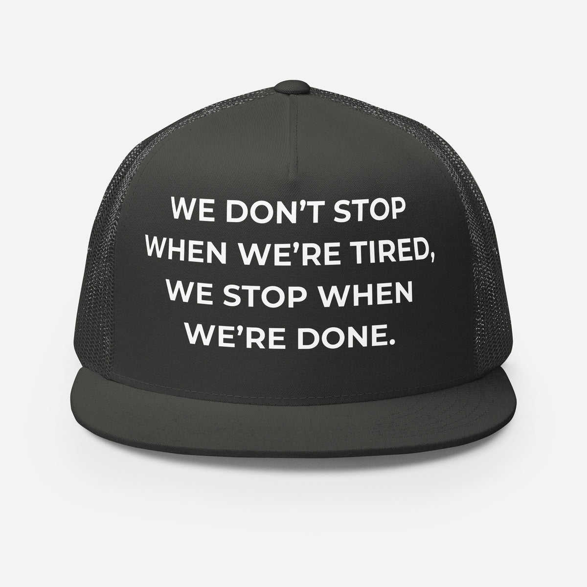 Trucker's Pride We Don't Stop When We’re Tired Classic Trucker Cap, front view