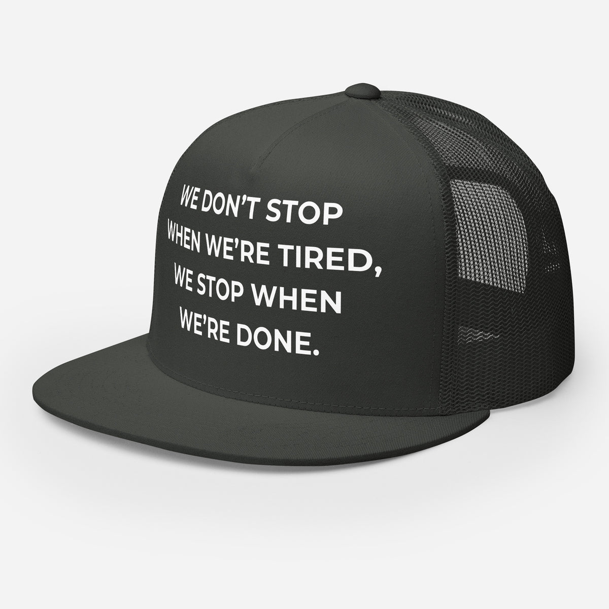 Trucker's Pride We Don't Stop When We’re Tired Classic Trucker Cap, front view