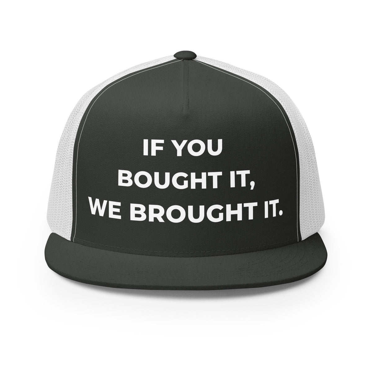 Trucker's Pride If You Bought It, We Brought It Classic Trucker Cap in white, front view