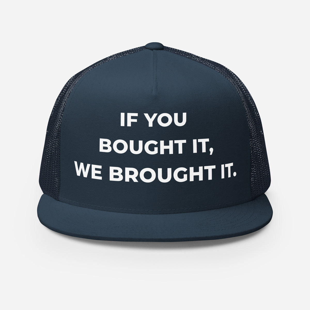 Trucker's Pride If You Bought It, We Brought It Classic Trucker Cap in navy, front view