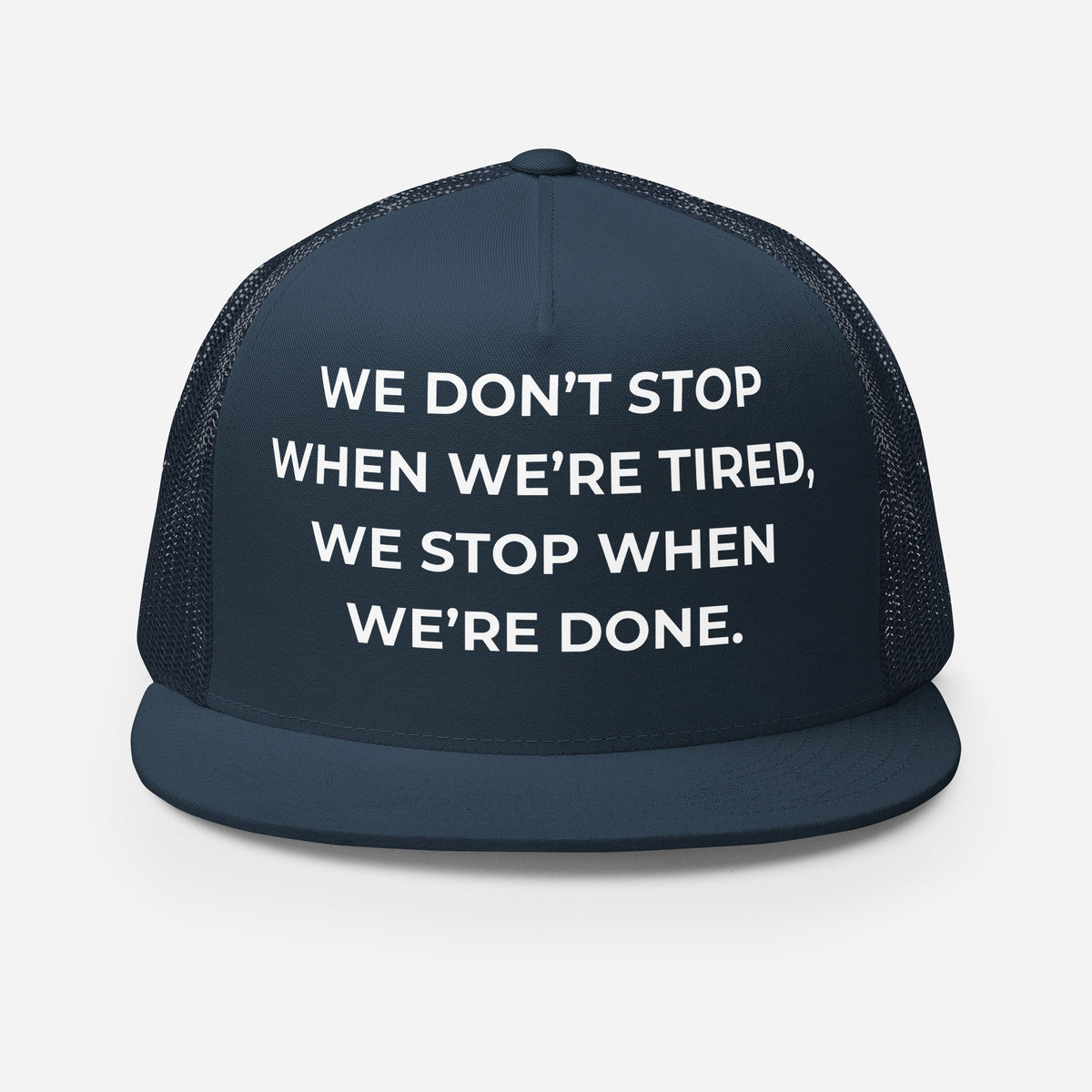 Trucker's Pride We Don't Stop When We’re Tired Classic Trucker Cap in navy, front view