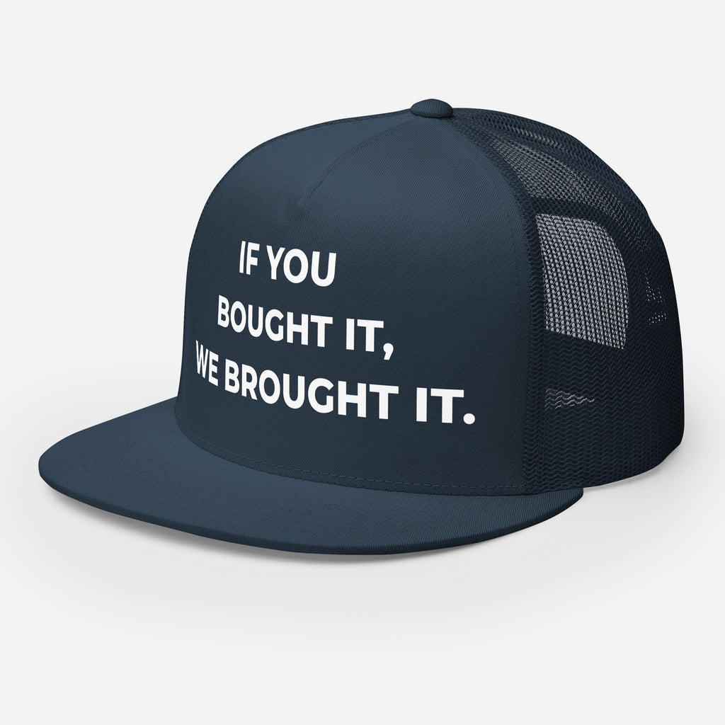 Trucker's Pride If You Bought It, We Brought It Classic Trucker Cap in navy, front view