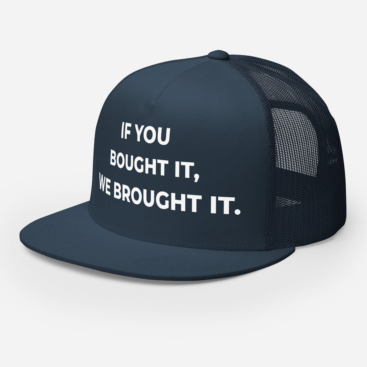 Trucker's Pride If You Bought It, We Brought It Classic Trucker Cap in navy, front view