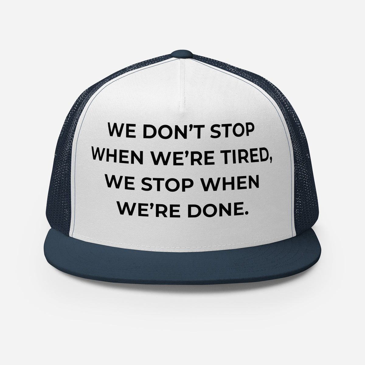 Trucker's Pride We Don't Stop When We’re Tired Classic Trucker Cap in navy and white, front view