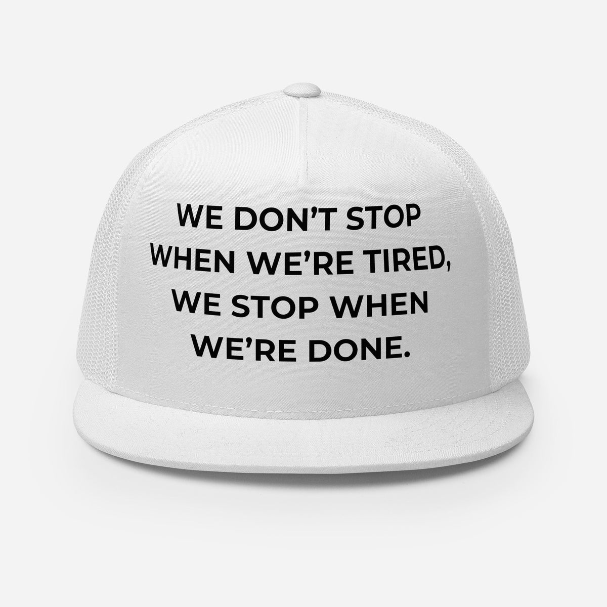 Trucker's Pride We Don't Stop When We’re Tired Classic Trucker Cap in white, front view