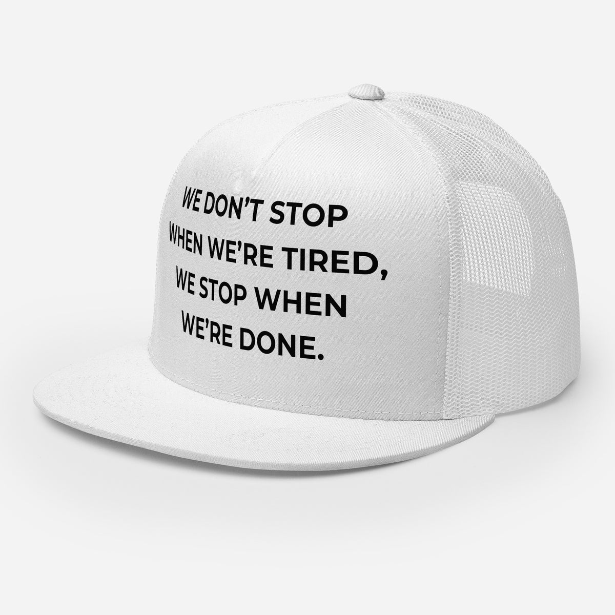 Trucker's Pride We Don't Stop When We’re Tired Classic Trucker Cap in white, front view
