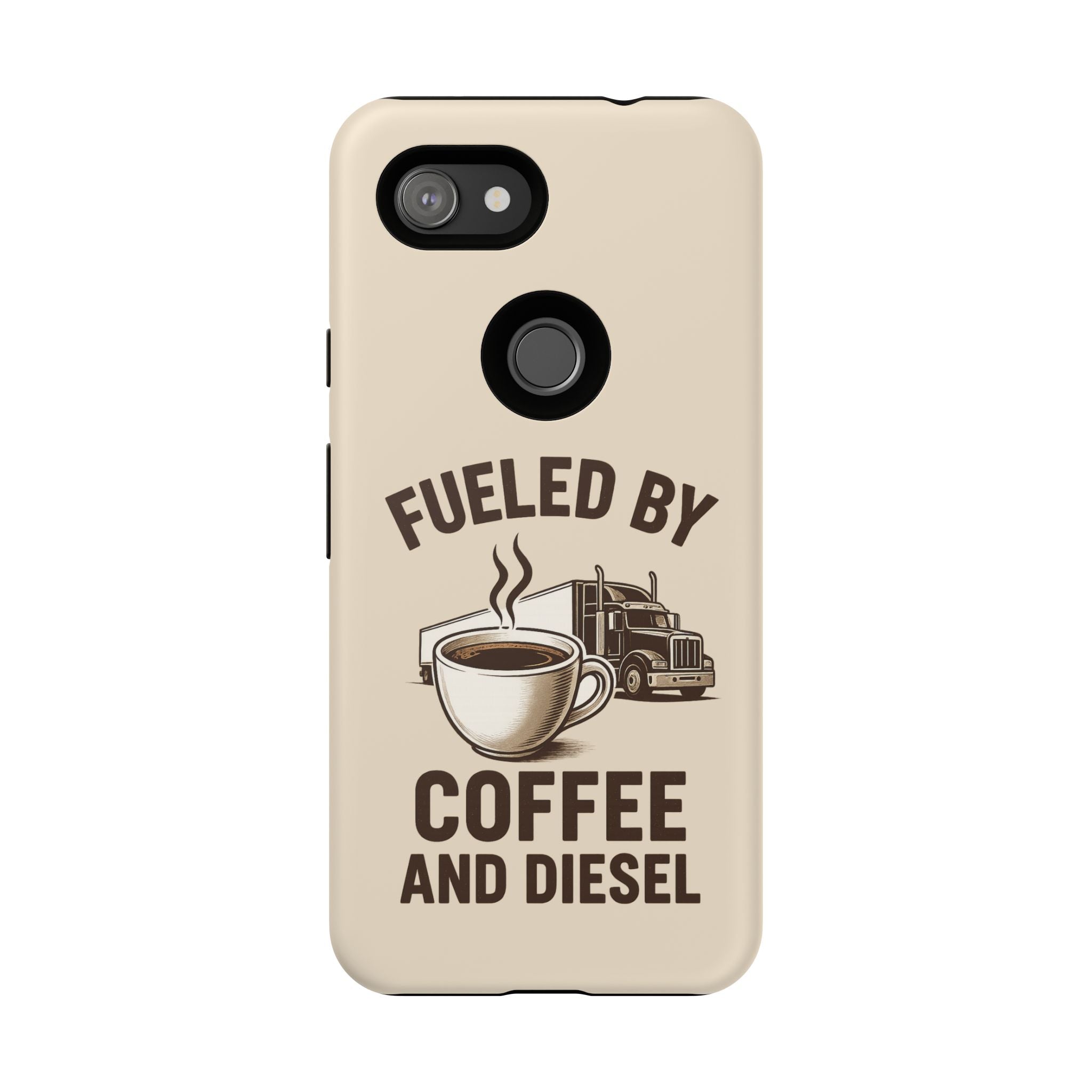 Fueled by Coffee and Diesel Tough Phone Case