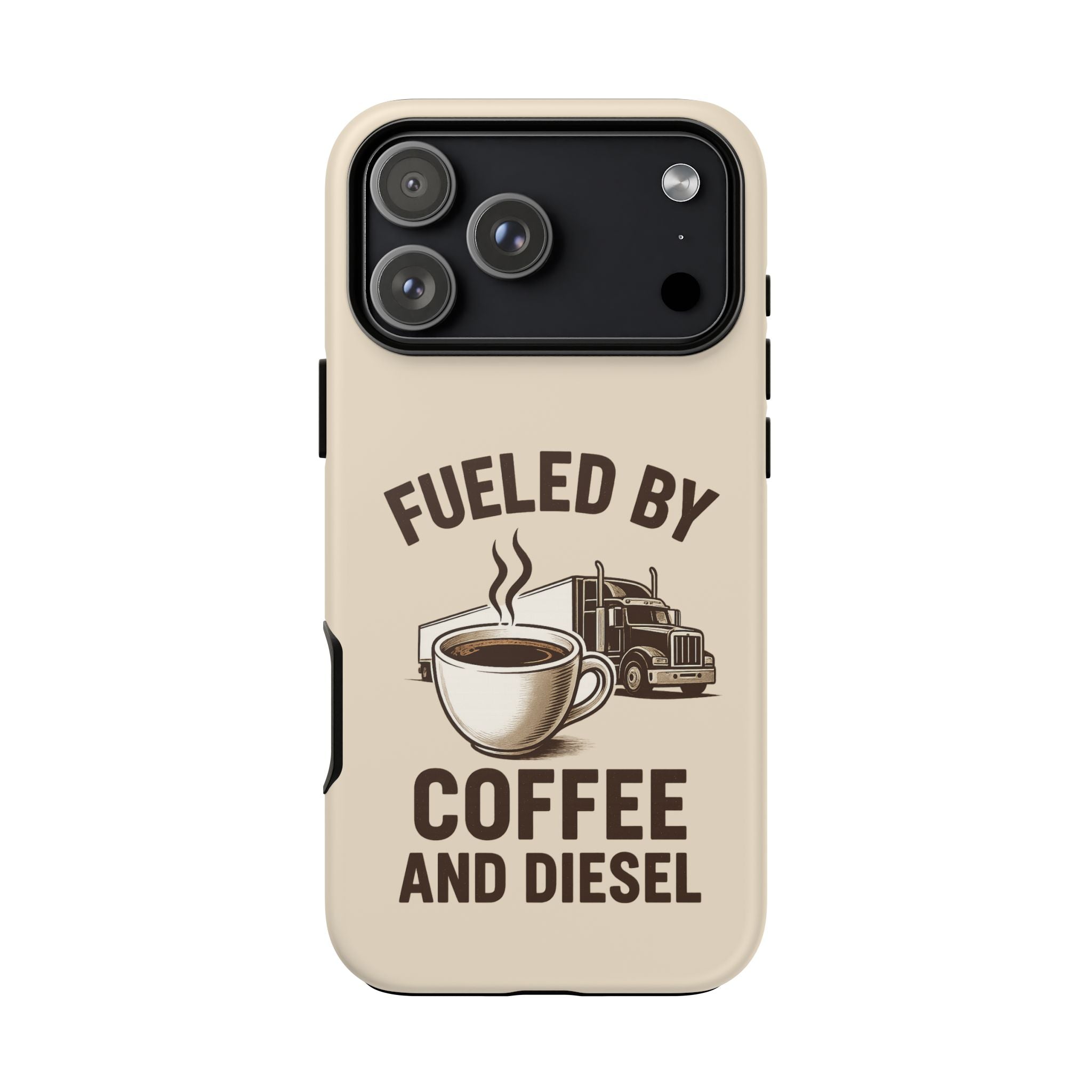 Fueled by Coffee and Diesel Tough Phone Case
