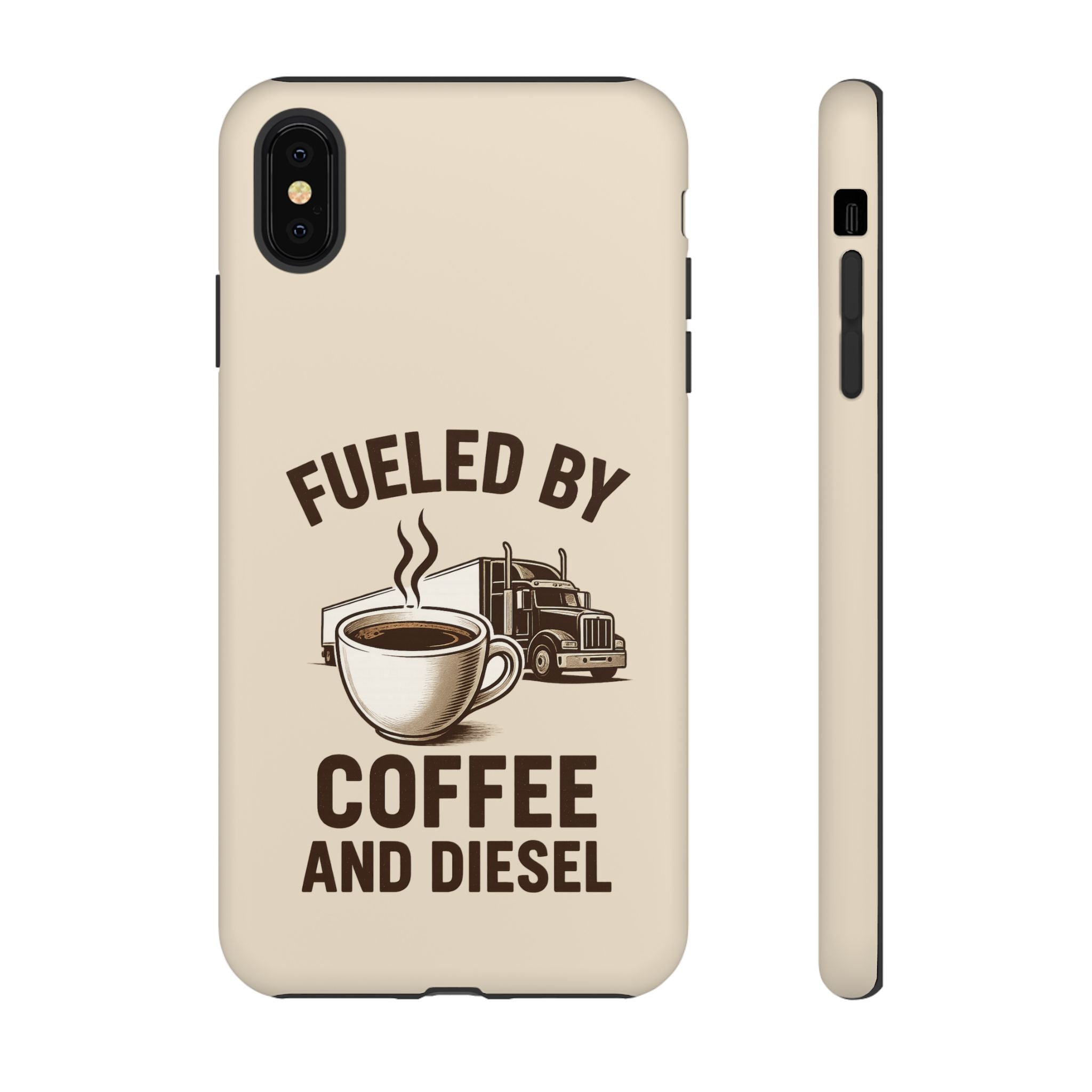 Fueled by Coffee and Diesel Tough Phone Case