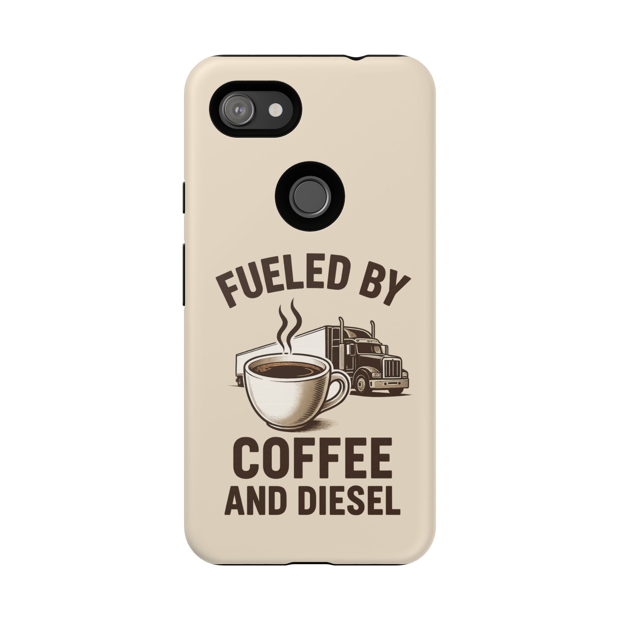Fueled by Coffee and Diesel Tough Phone Case