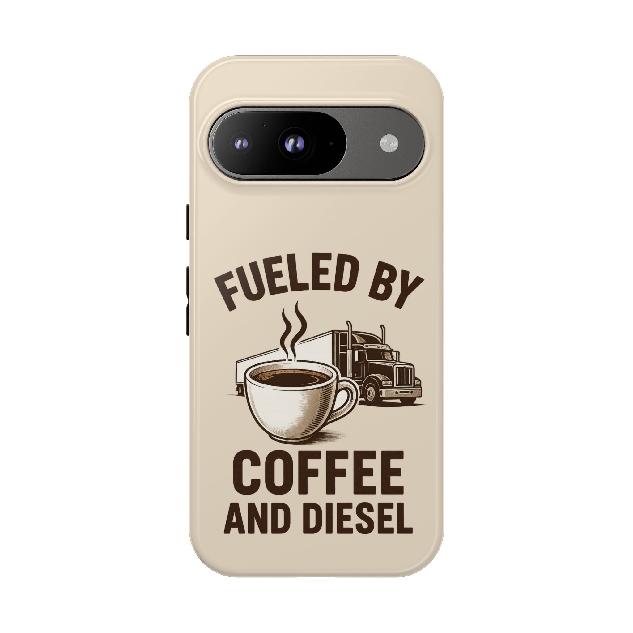 Fueled by Coffee and Diesel Tough Phone Case