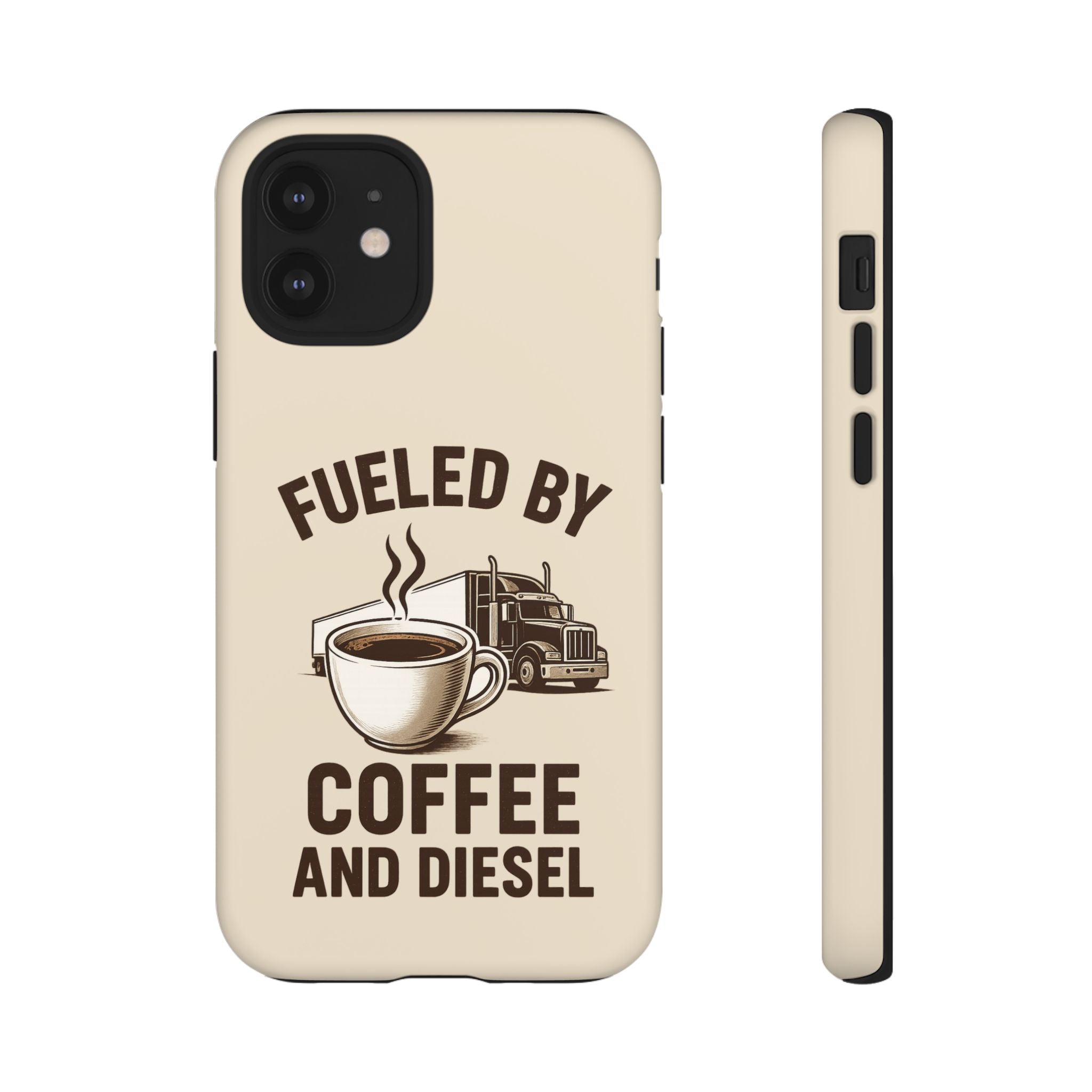 Fueled by Coffee and Diesel Tough Phone Case