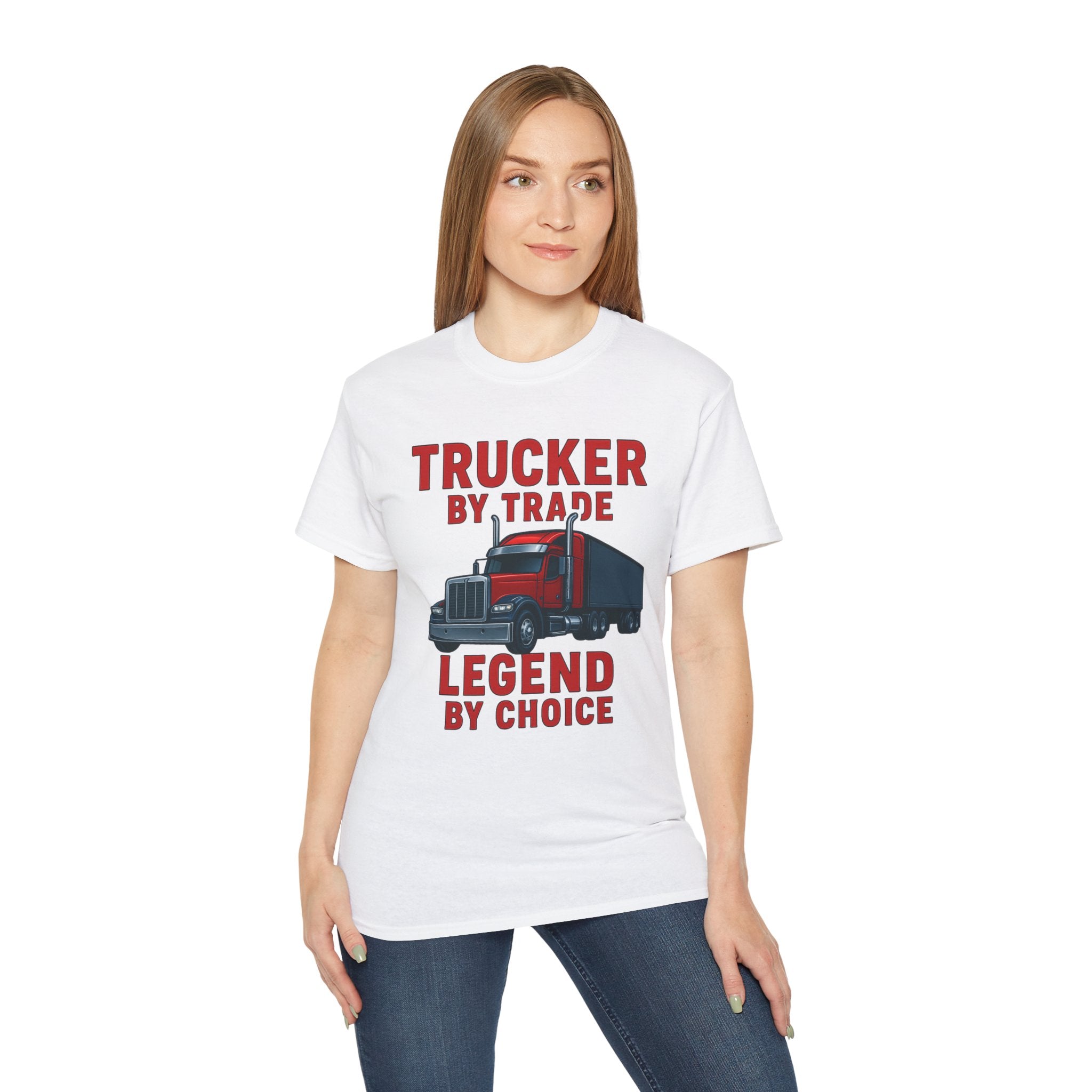 Trucker by Trade Legend by Choice Unisex Tee