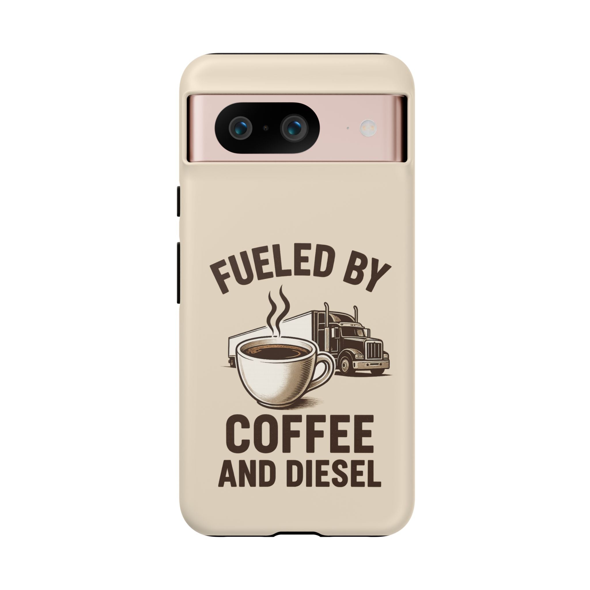 Fueled by Coffee and Diesel Tough Phone Case