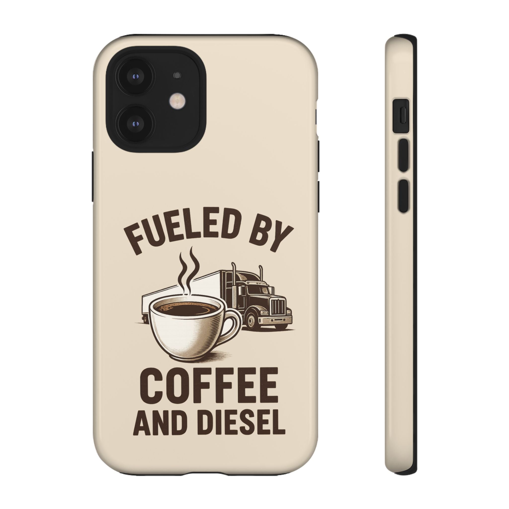 Fueled by Coffee and Diesel Tough Phone Case