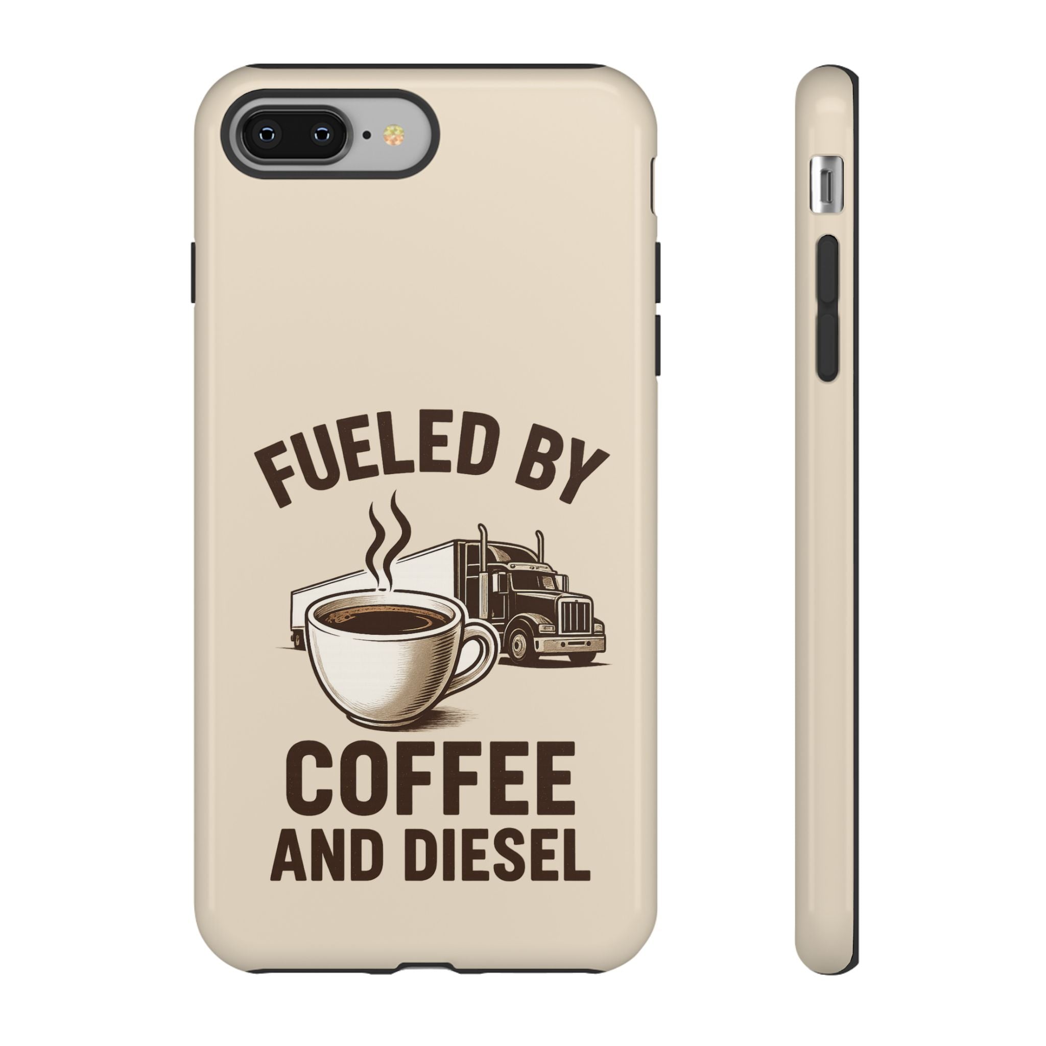 Fueled by Coffee and Diesel Tough Phone Case