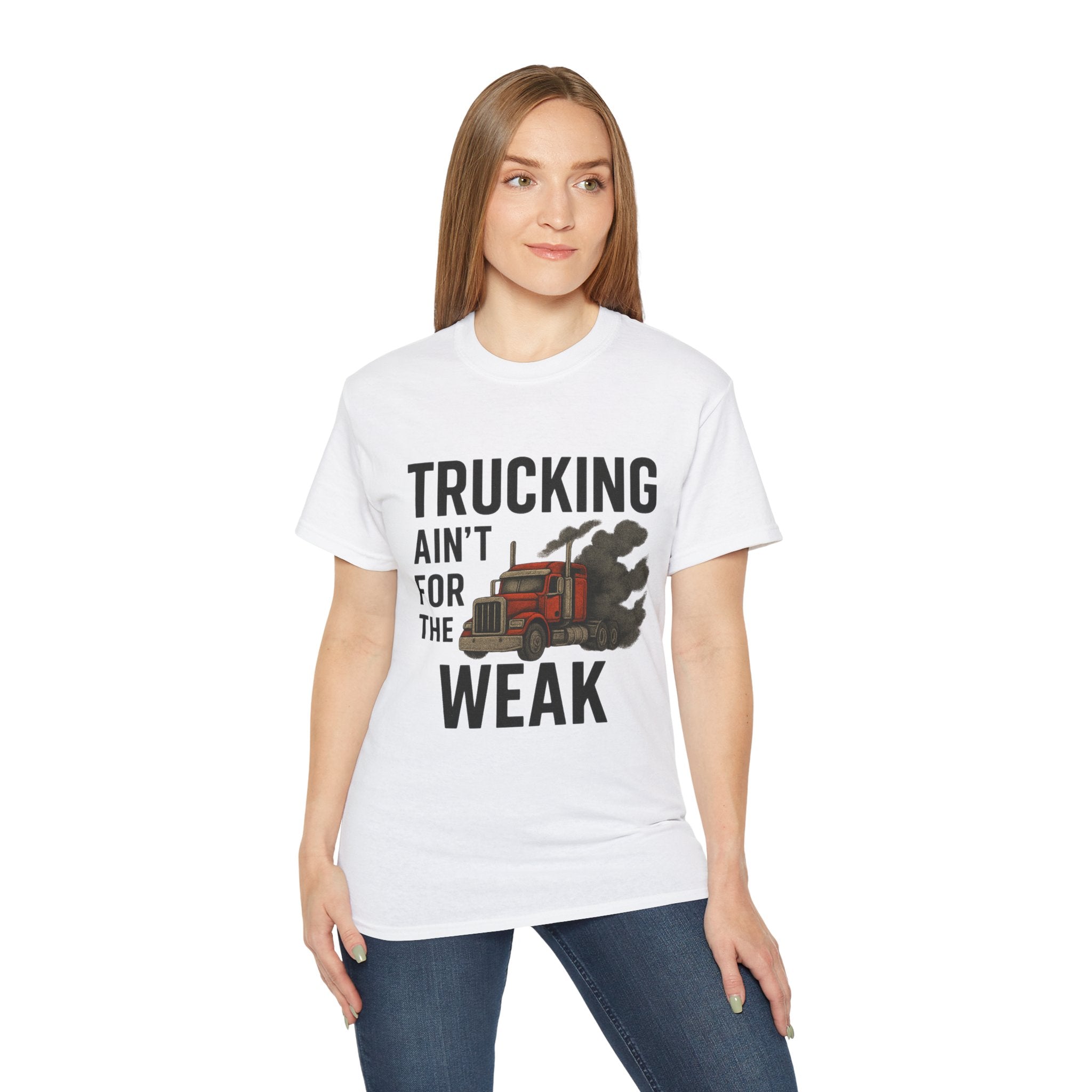Trucking Ain't for the Week Unisex Tee