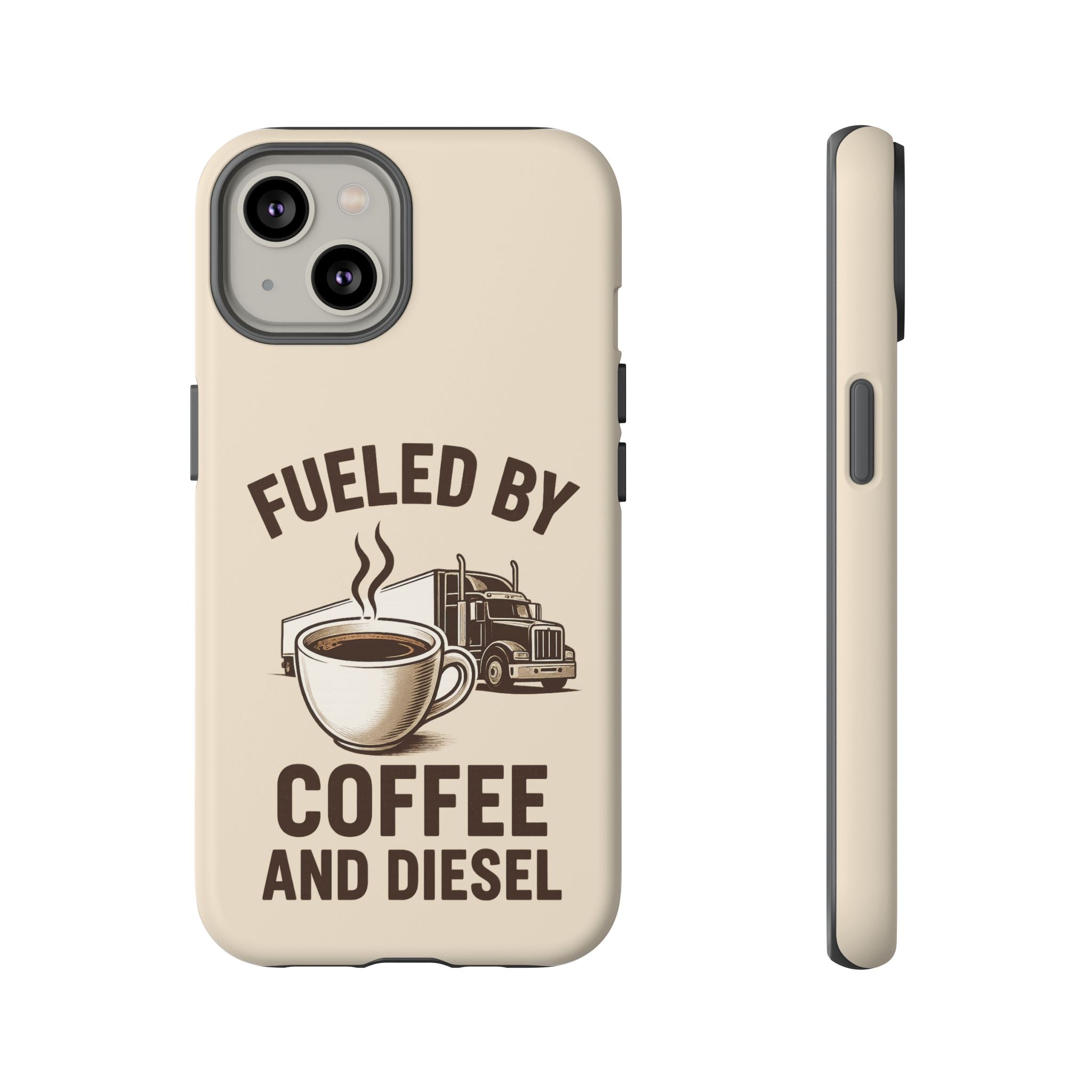 Fueled by Coffee and Diesel Tough Phone Case