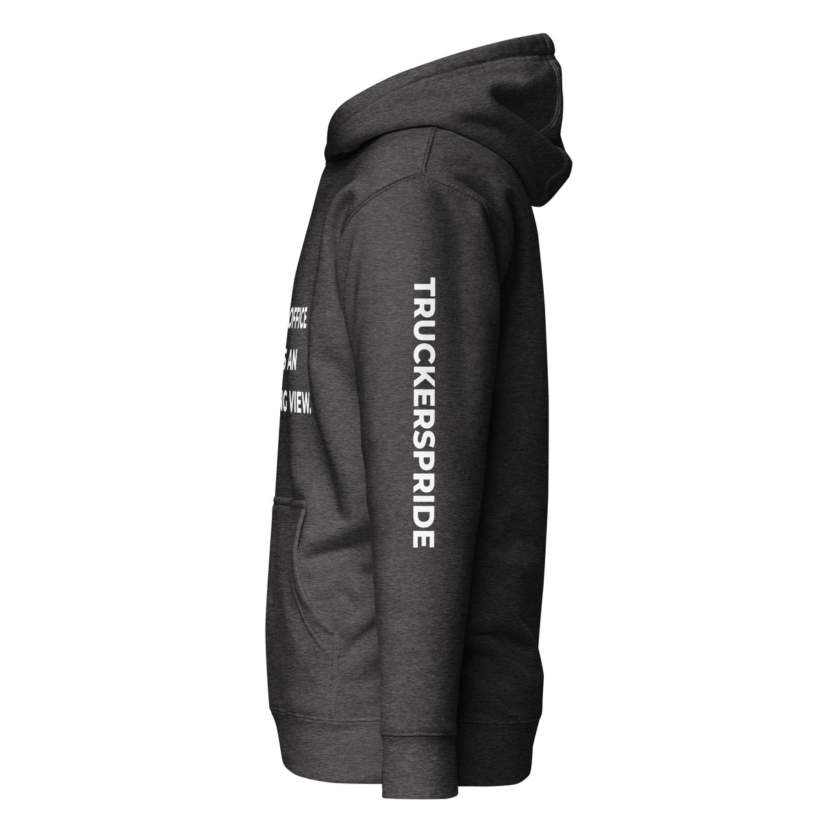 Trucker's Pride Our Office Has an Amazing View Premium Pullover Trucker Hoodie in heather, side view
