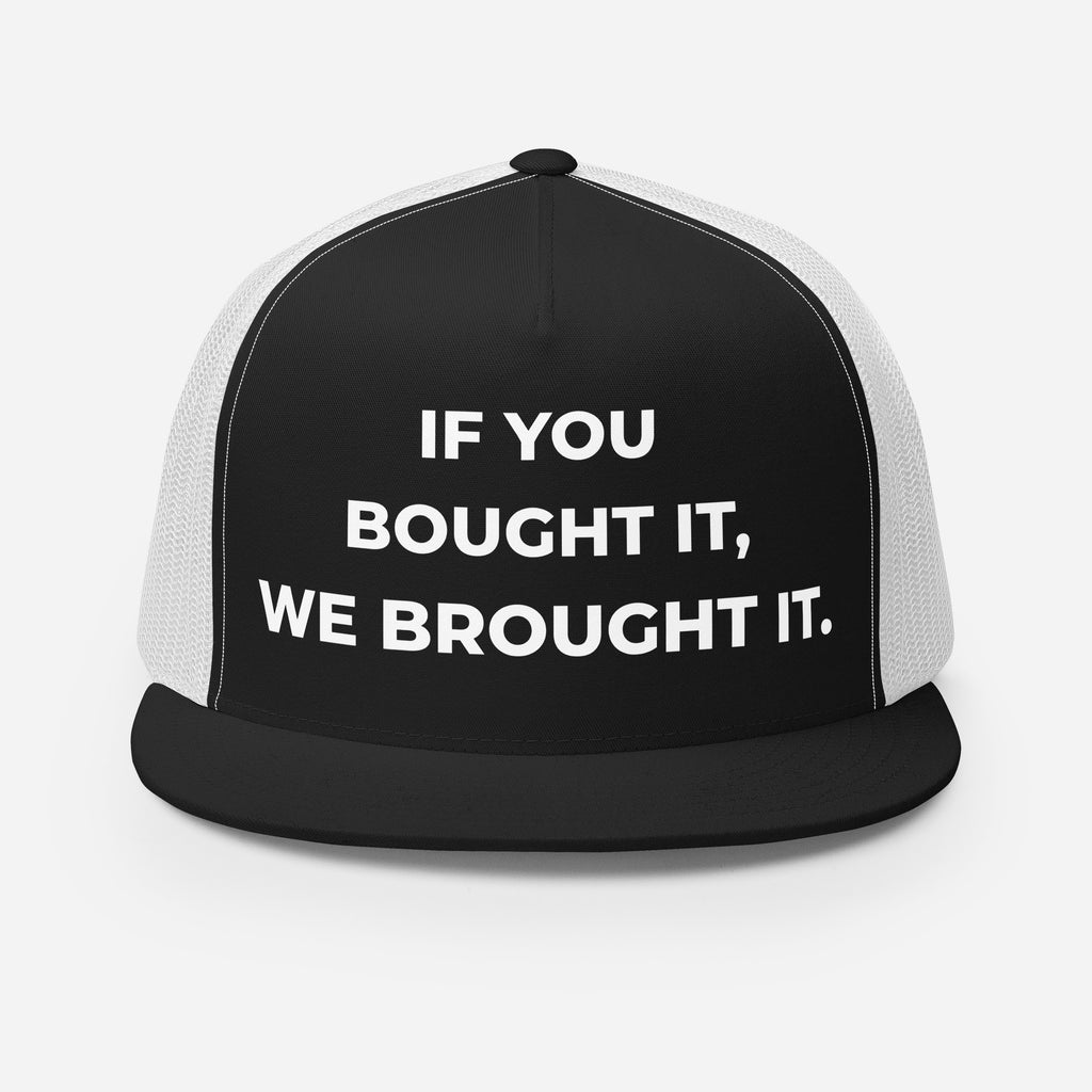 Trucker's Pride If You Bought It, We Brought It Classic Trucker Cap in black and white, front view