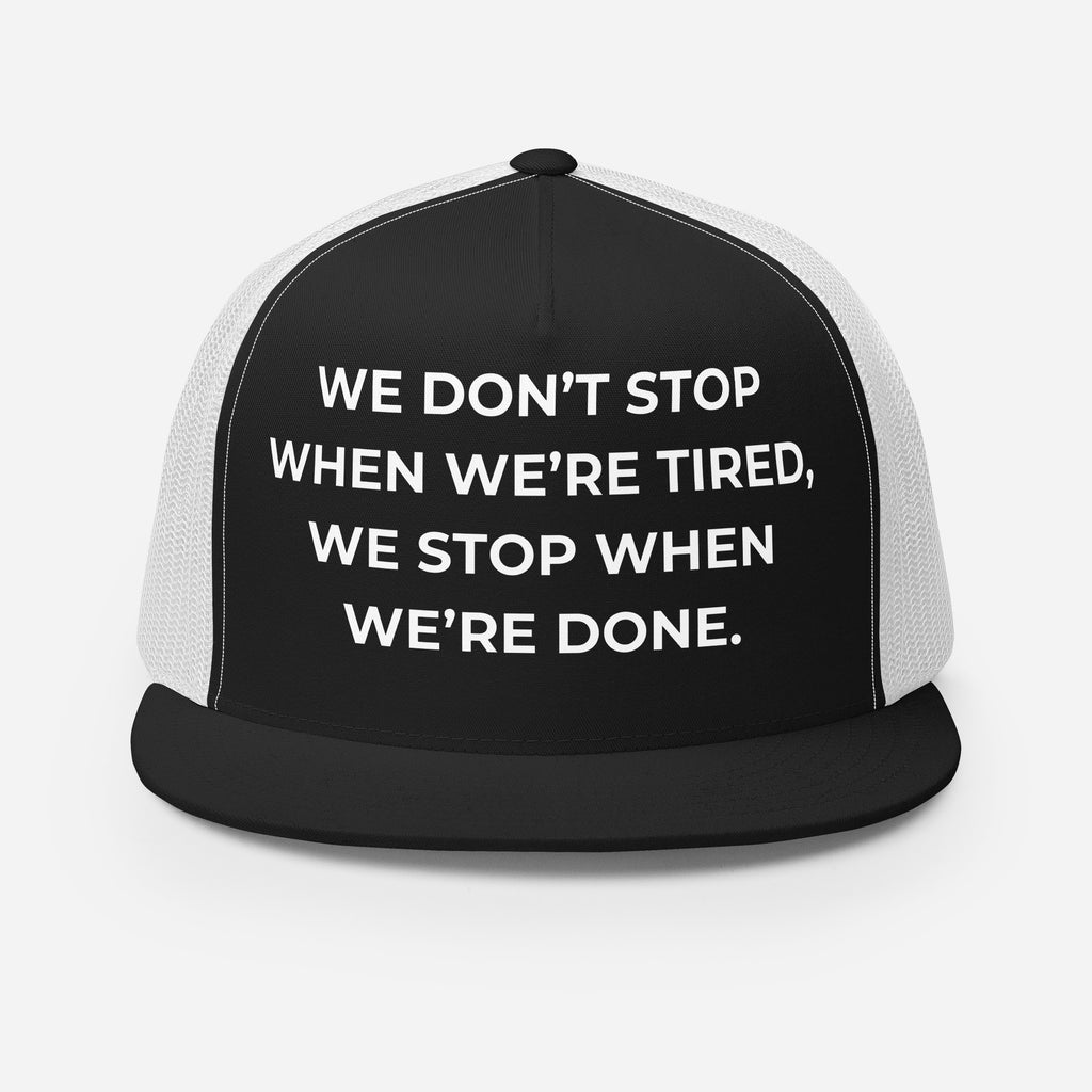 Trucker's Pride We Don't Stop When We’re Tired Classic Trucker Cap in black and white, front view