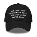 Trucker's Pride We Don’t Stop When We're Tired Everyday Trucker Cap in black, front view